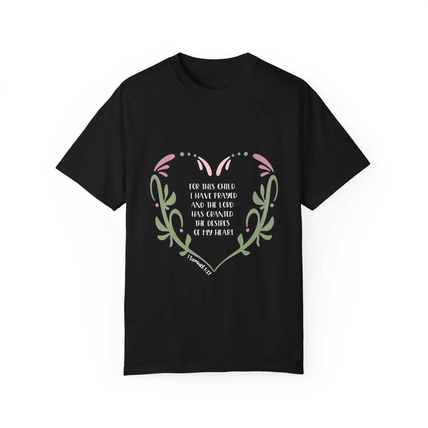 Heartfelt Message Unisex Garment-Dyed T-Shirt - Christian Shirts and More