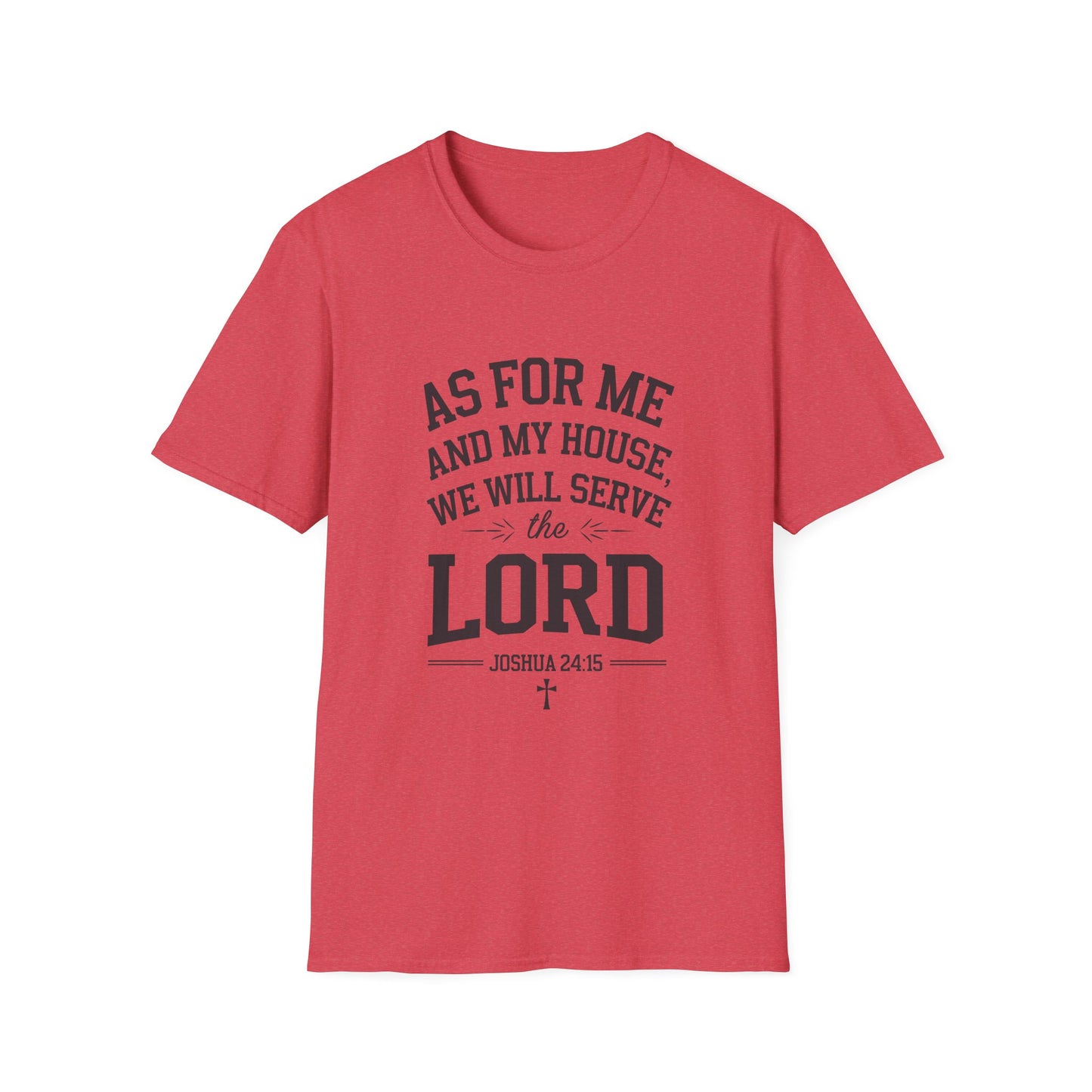 Faith-Based Unisex Softstyle T-Shirt - 'As for Me and My House, We Will Serve the Lord'