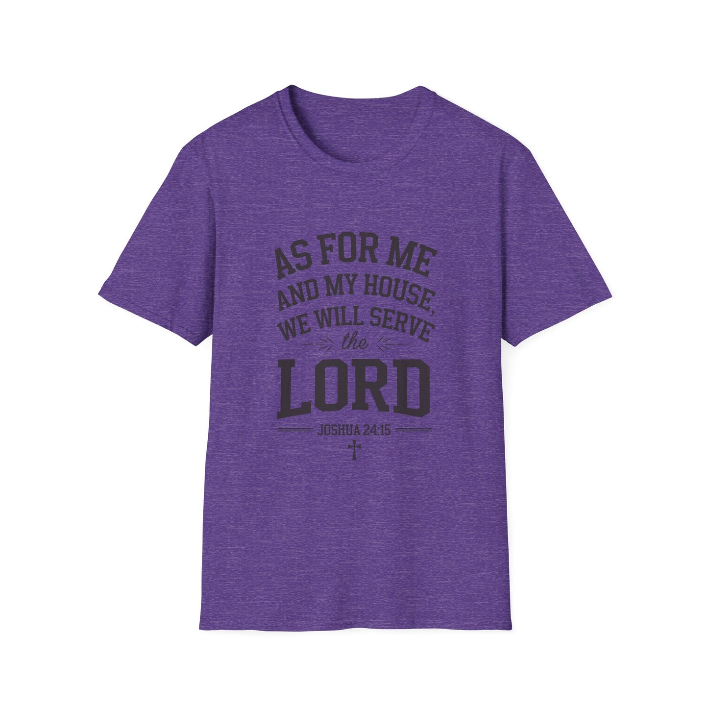 Faith-Based Unisex Softstyle T-Shirt - 'As for Me and My House, We Will Serve the Lord'
