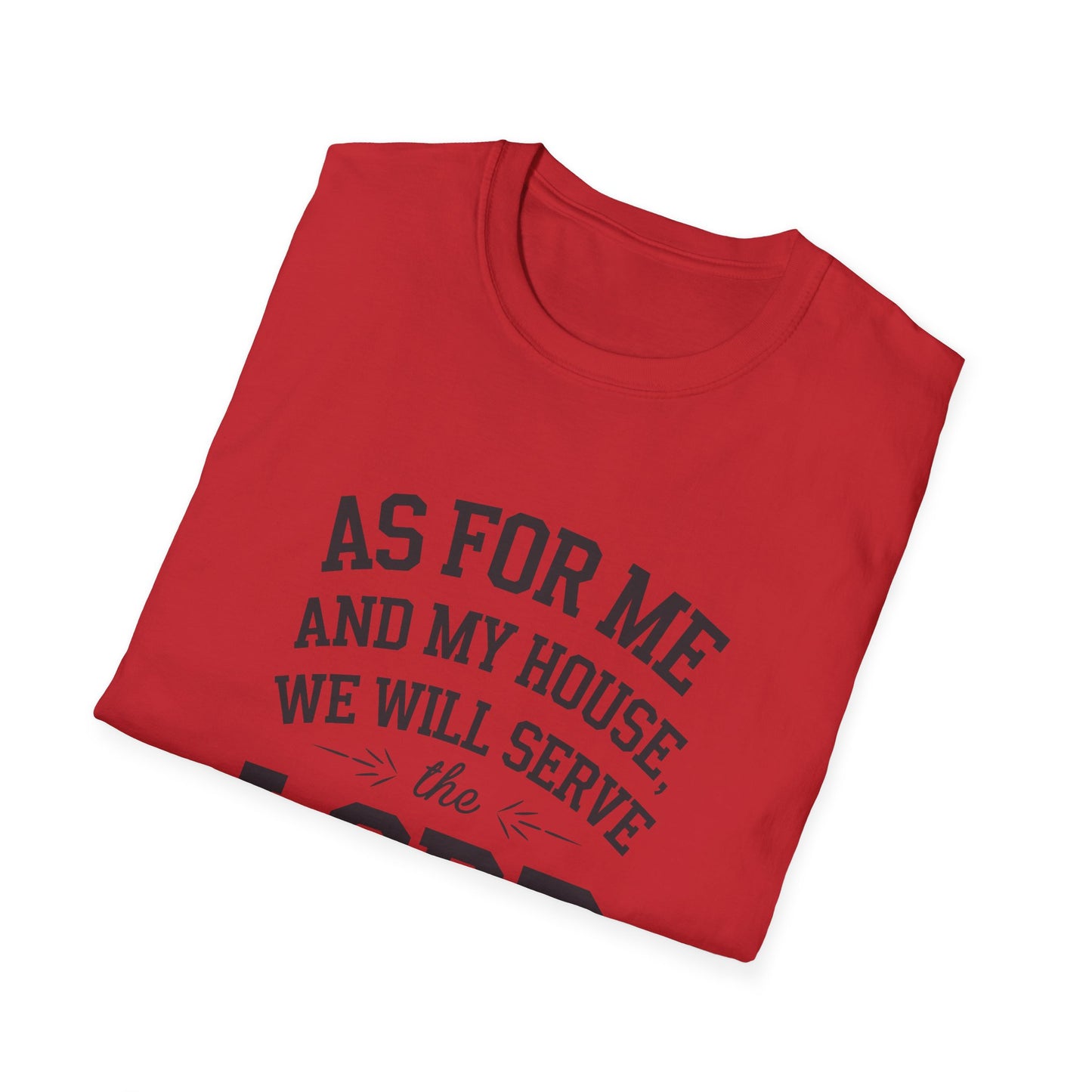 Faith-Based Unisex Softstyle T-Shirt - 'As for Me and My House, We Will Serve the Lord'
