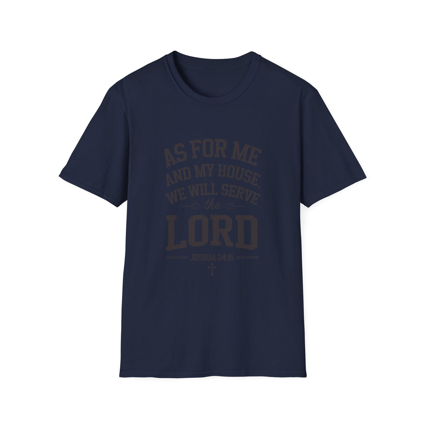 Faith-Based Unisex Softstyle T-Shirt - 'As for Me and My House, We Will Serve the Lord'