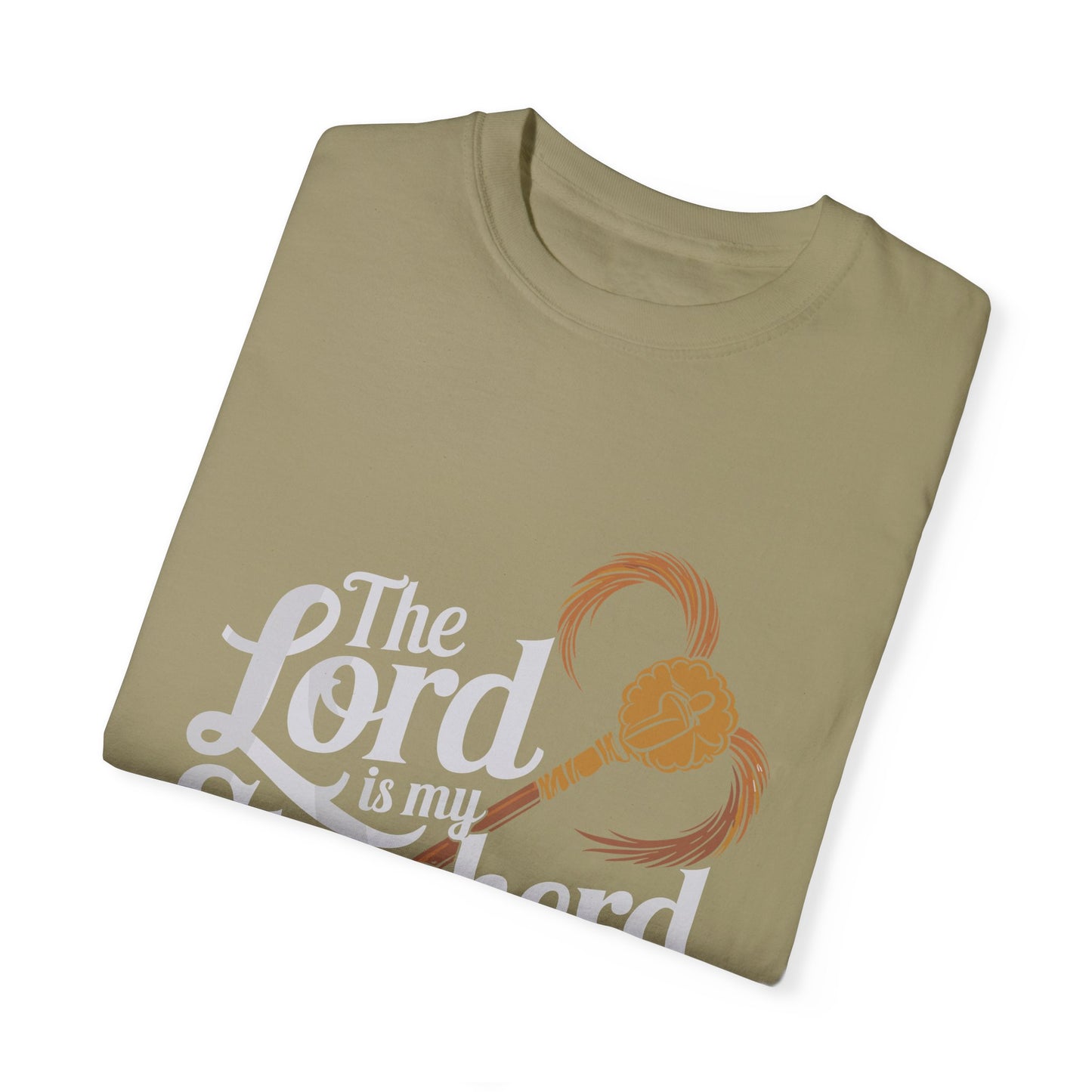 Garment-Dyed Faith T-Shirt - 'The Lord is my Shepherd' Psalm 23:1 - Christian Shirts and More
