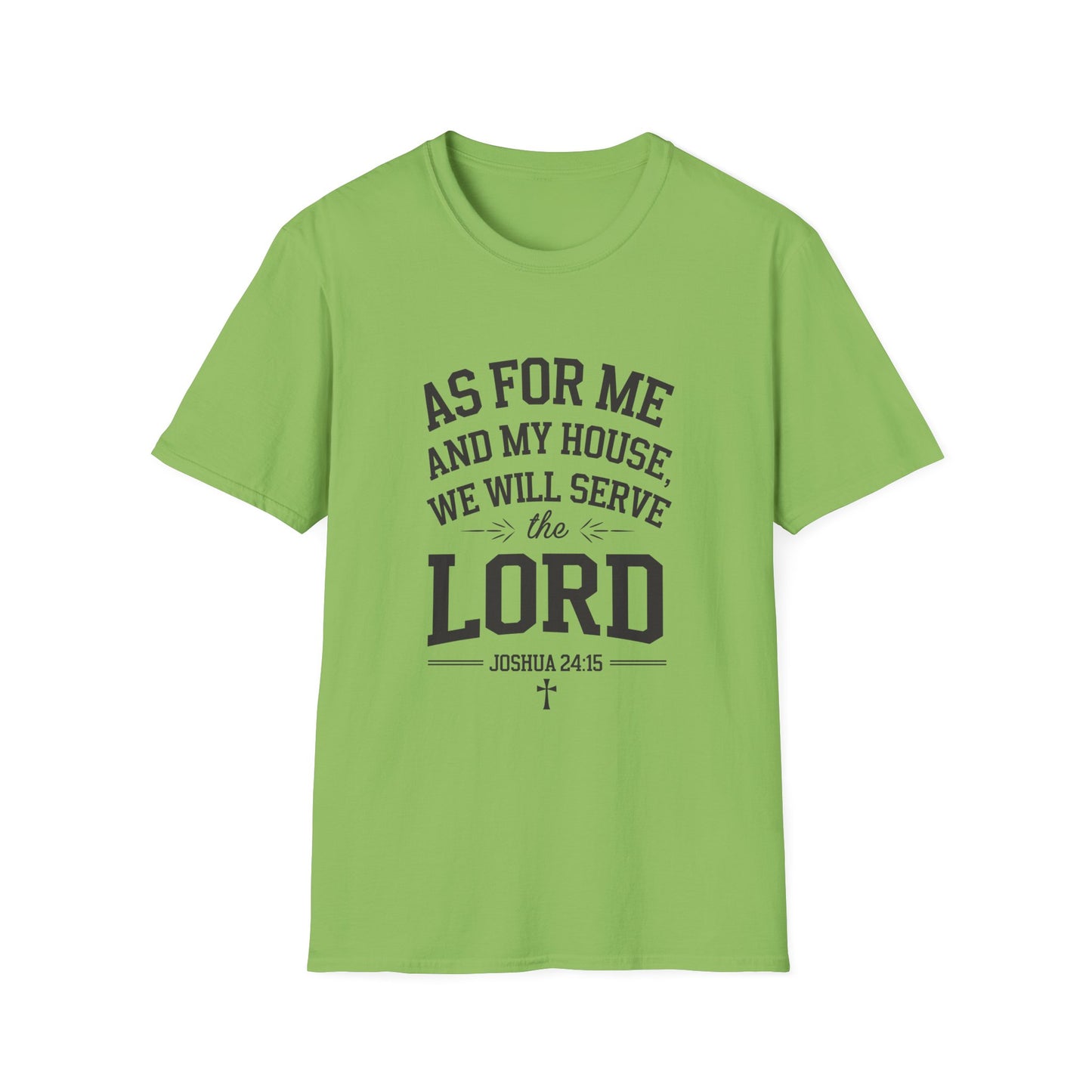 Faith-Based Unisex Softstyle T-Shirt - 'As for Me and My House, We Will Serve the Lord'