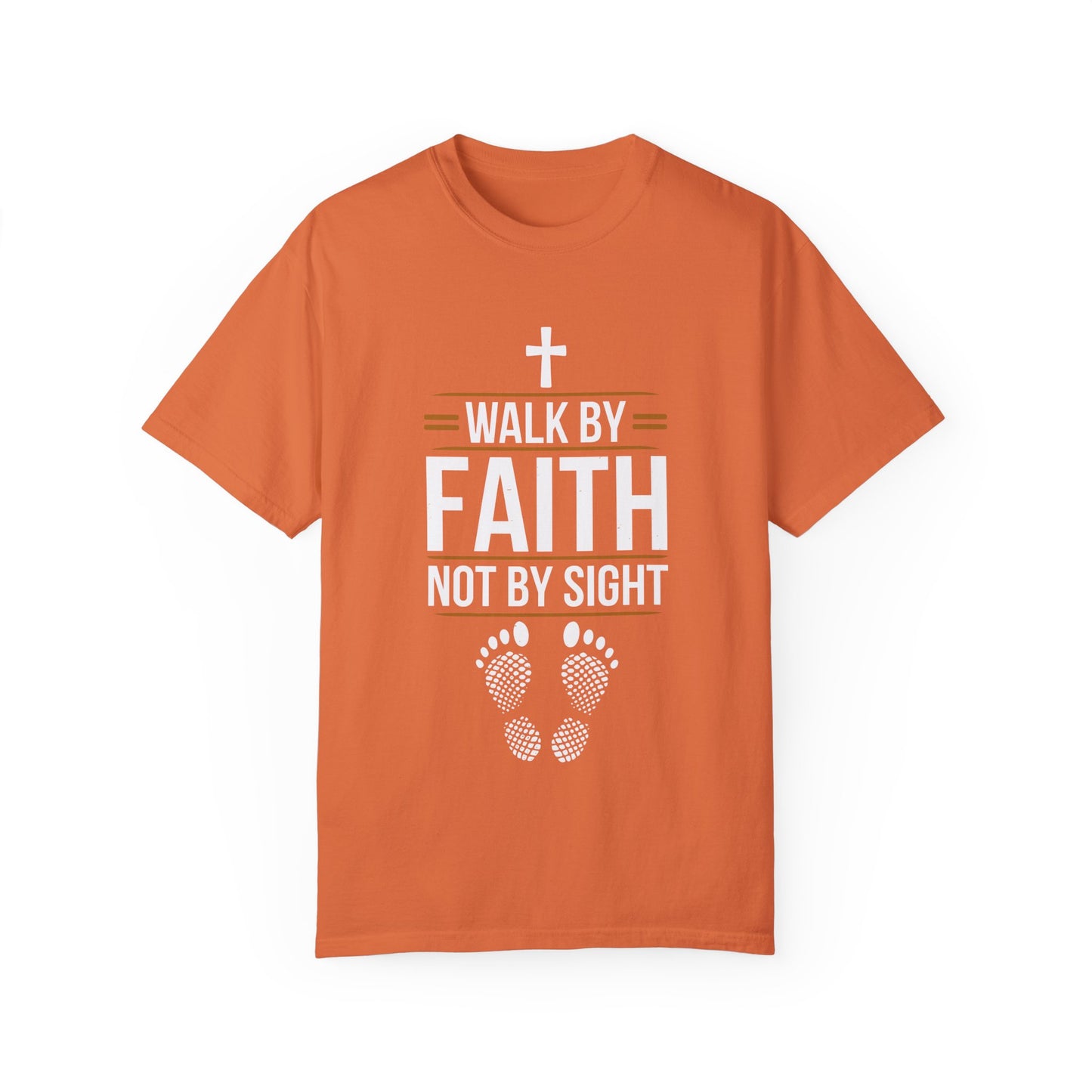 Walk by Faith Unisex Garment-Dyed T-shirt - Christian Shirts and More