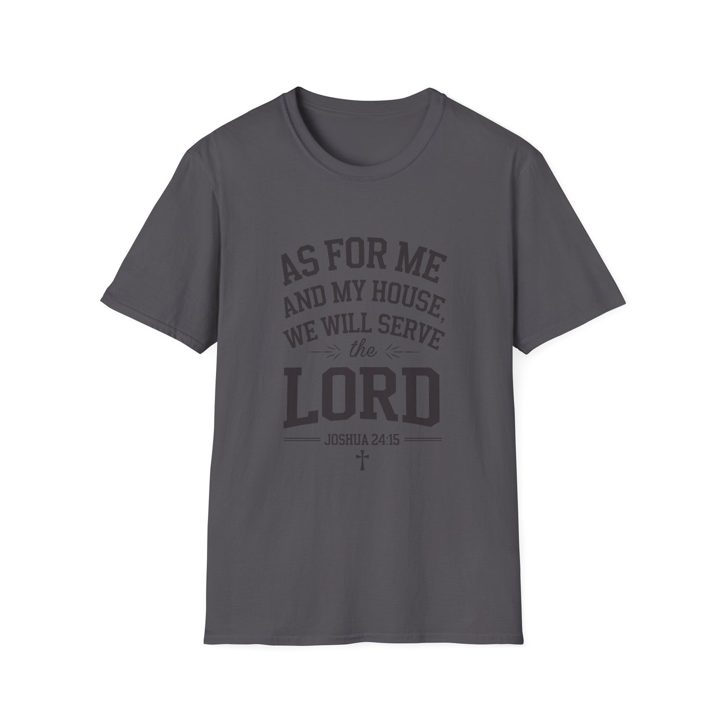 Faith-Based Unisex Softstyle T-Shirt - 'As for Me and My House, We Will Serve the Lord'