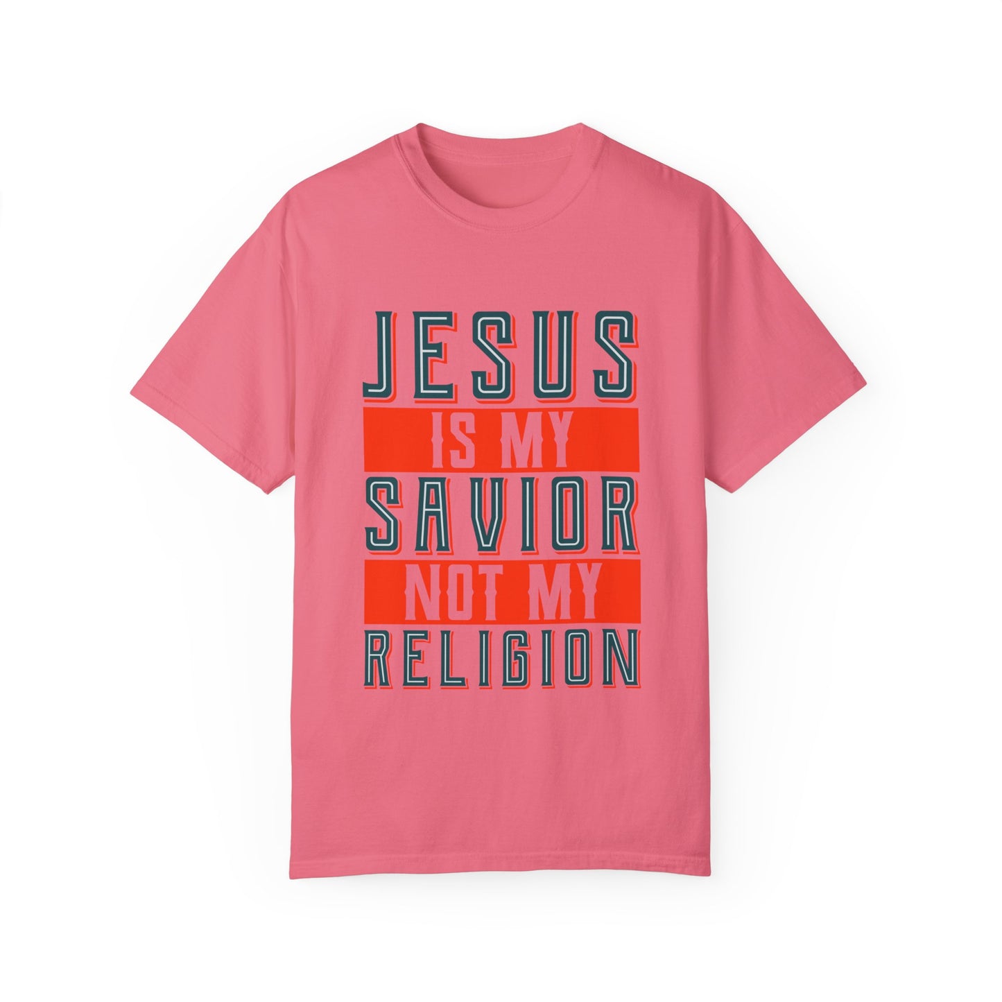 Faith-Inspired Unisex Garment-Dyed T-Shirt - 'Jesus is My Savior, Not My Religion' - Christian Shirts and More