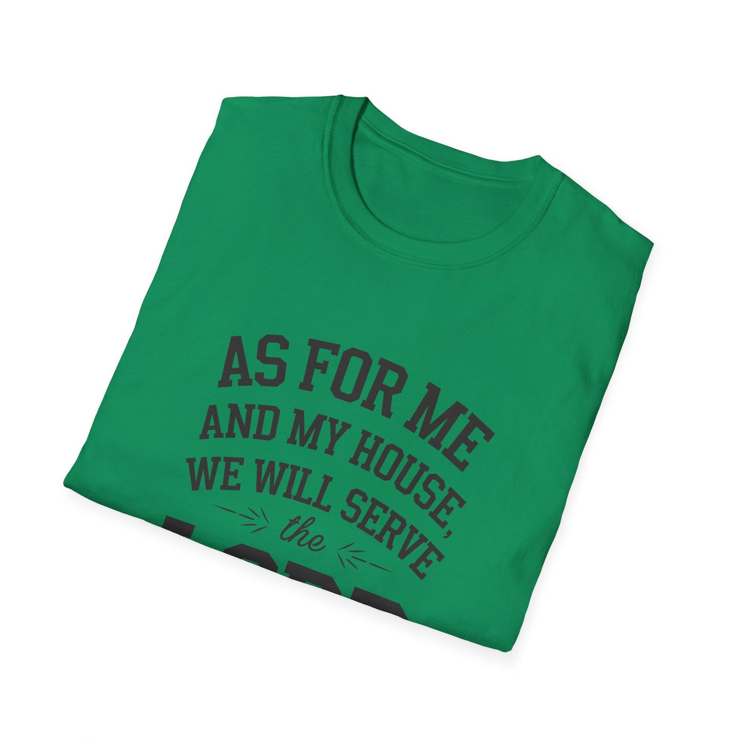 Faith-Based Unisex Softstyle T-Shirt - 'As for Me and My House, We Will Serve the Lord'