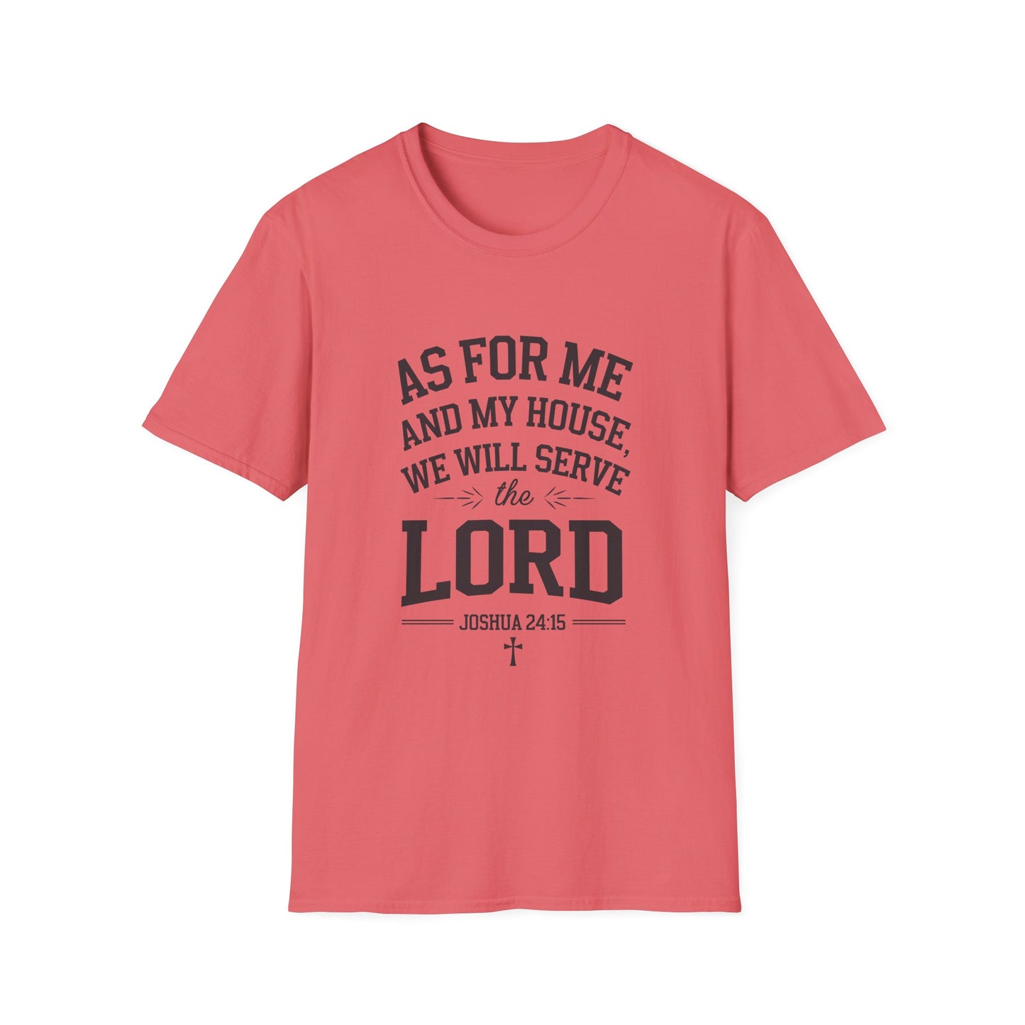Faith-Based Unisex Softstyle T-Shirt - 'As for Me and My House, We Will Serve the Lord'