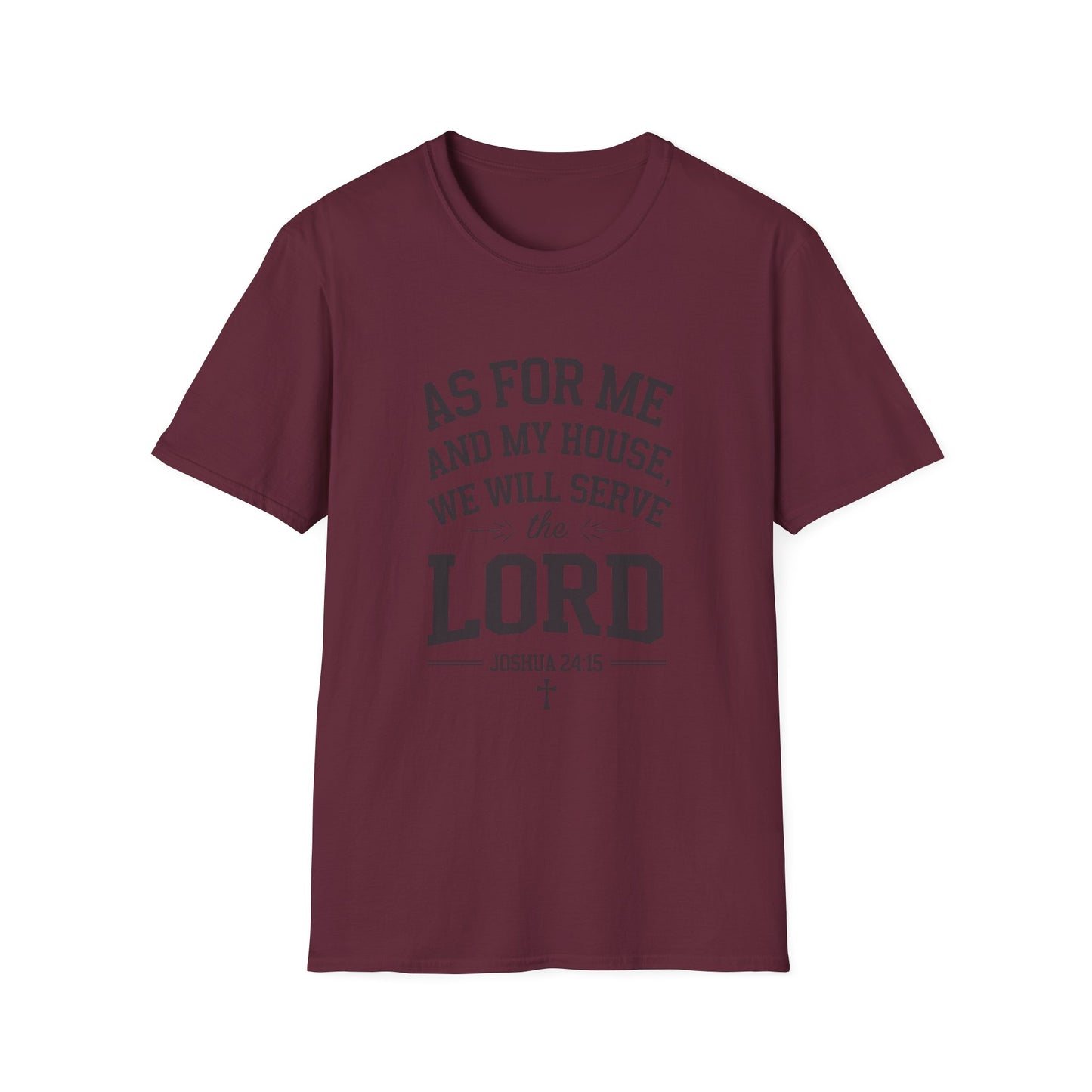 Faith-Based Unisex Softstyle T-Shirt - 'As for Me and My House, We Will Serve the Lord'