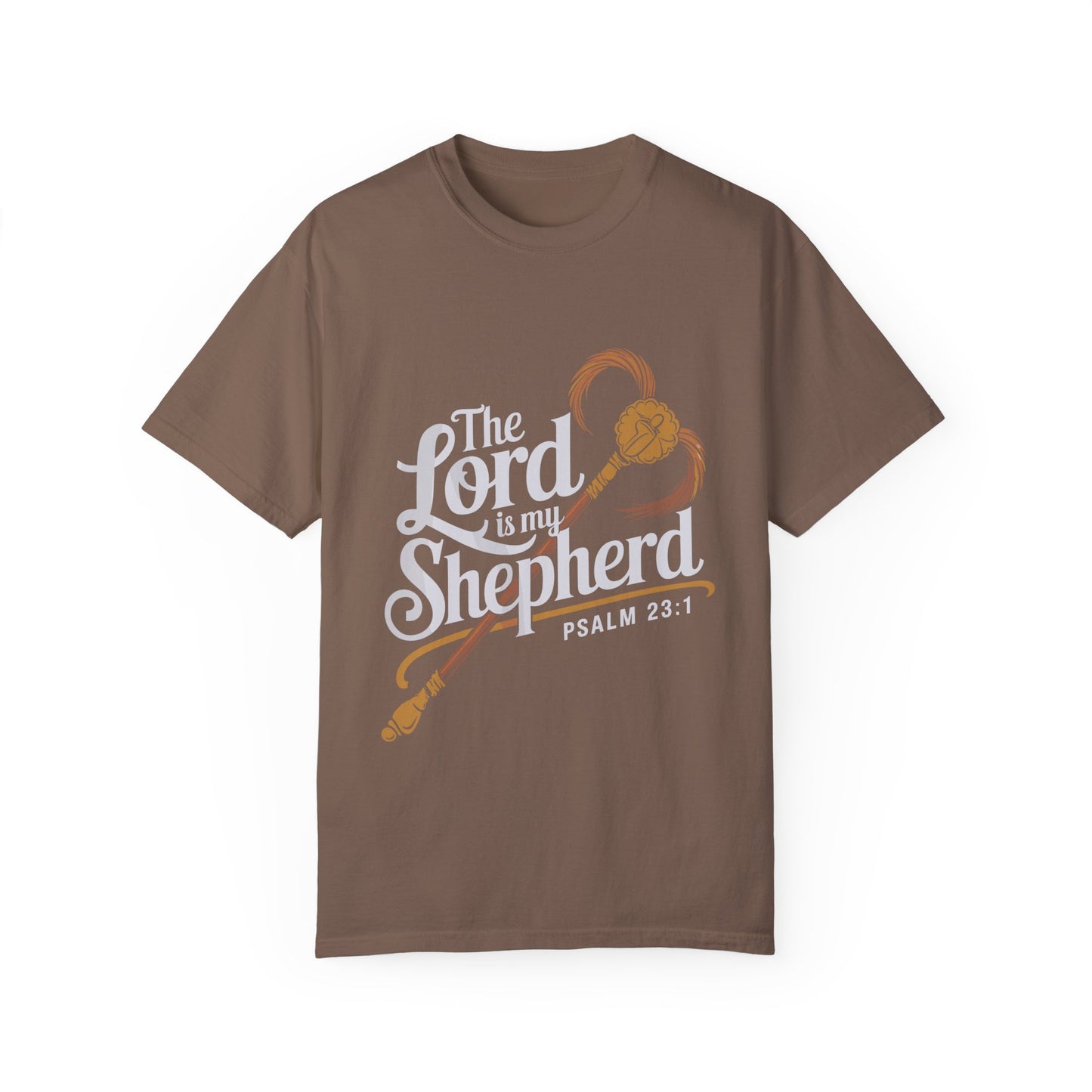 Garment-Dyed Faith T-Shirt - 'The Lord is my Shepherd' Psalm 23:1 - Christian Shirts and More