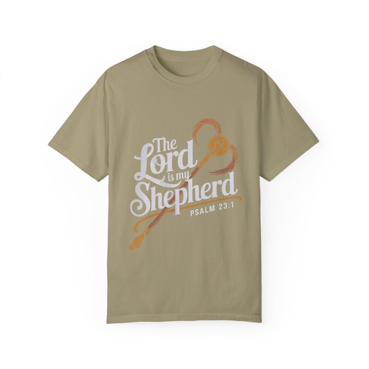 Garment-Dyed Faith T-Shirt - 'The Lord is my Shepherd' Psalm 23:1 - Christian Shirts and More