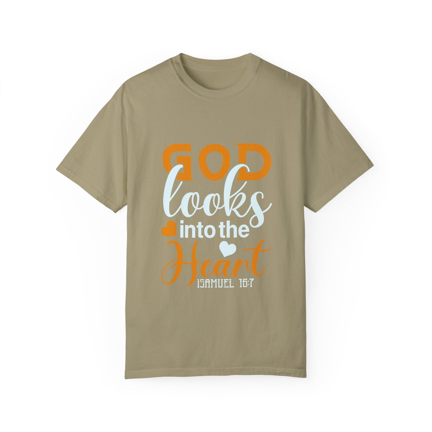 God Looks into the Heart T-Shirt - Unisex Garment-Dyed Tee for Faith and Inspiration - Christian Shirts and More