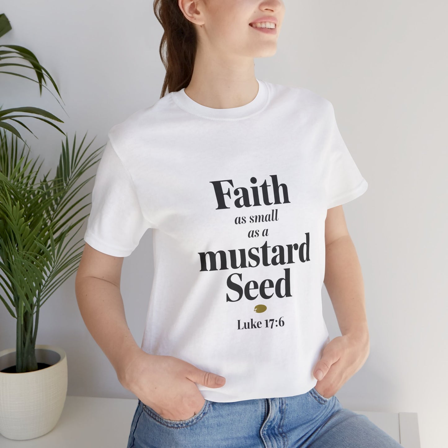 Faith as Small as a Mustard Seed Tee - Inspirational Unisex Short Sleeve Shirt - Christian Shirts and More