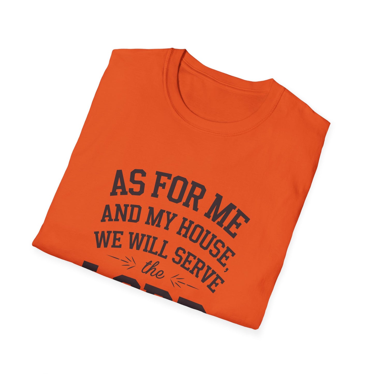 Faith-Based Unisex Softstyle T-Shirt - 'As for Me and My House, We Will Serve the Lord'