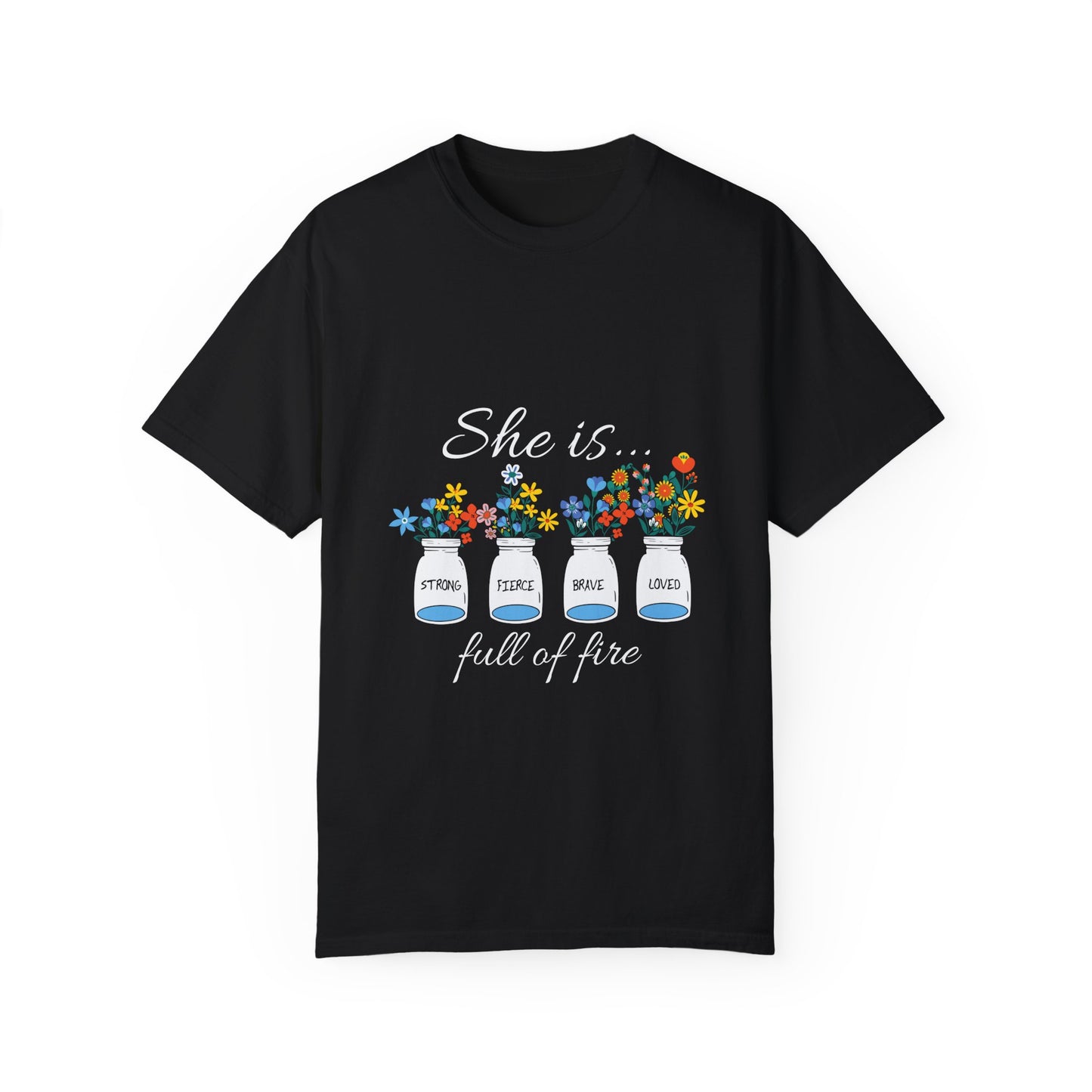 Empowerment Floral T-Shirt - "She is... Strong, Fierce, Brave, Loved" - Christian Shirts and More
