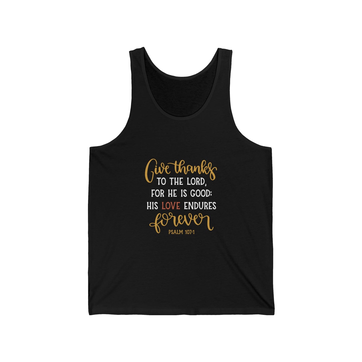 Unisex Jersey Tank - 'Give Thanks to the Lord' Inspirational Psalm 100:1