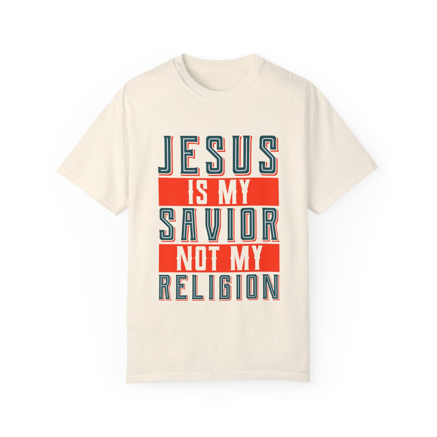 Faith-Inspired Unisex Garment-Dyed T-Shirt - 'Jesus is My Savior, Not My Religion' - Christian Shirts and More