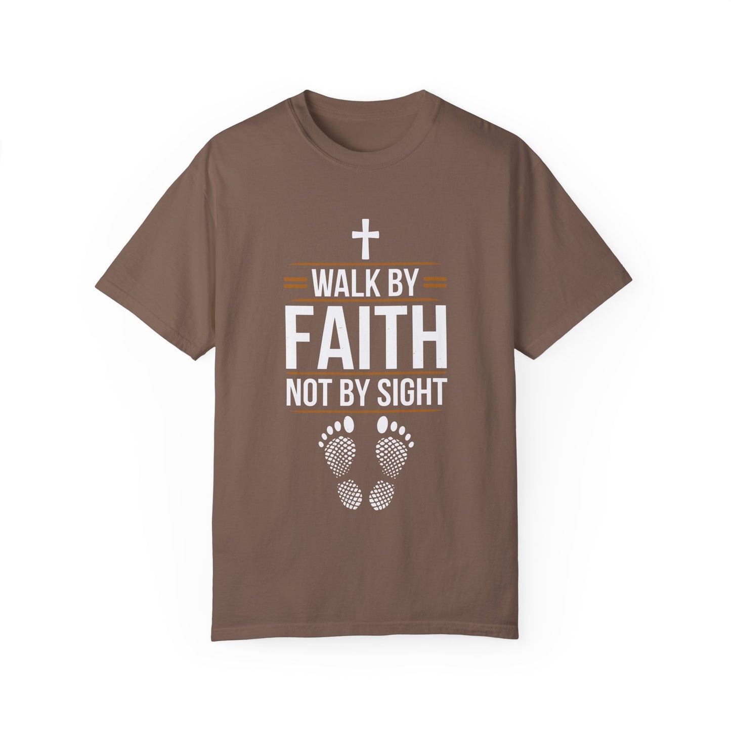 Walk by Faith Unisex Garment-Dyed T-shirt - Christian Shirts and More