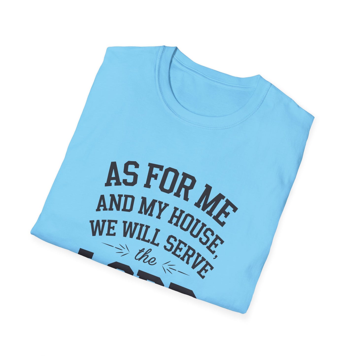 Faith-Based Unisex Softstyle T-Shirt - 'As for Me and My House, We Will Serve the Lord'