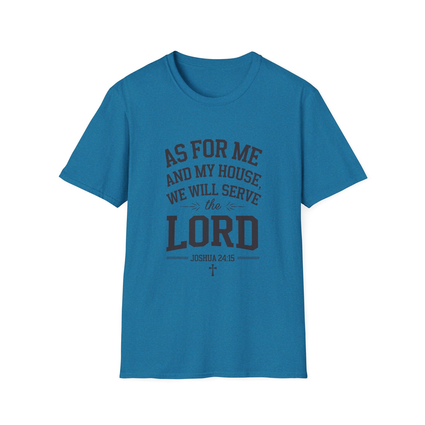 Faith-Based Unisex Softstyle T-Shirt - 'As for Me and My House, We Will Serve the Lord'