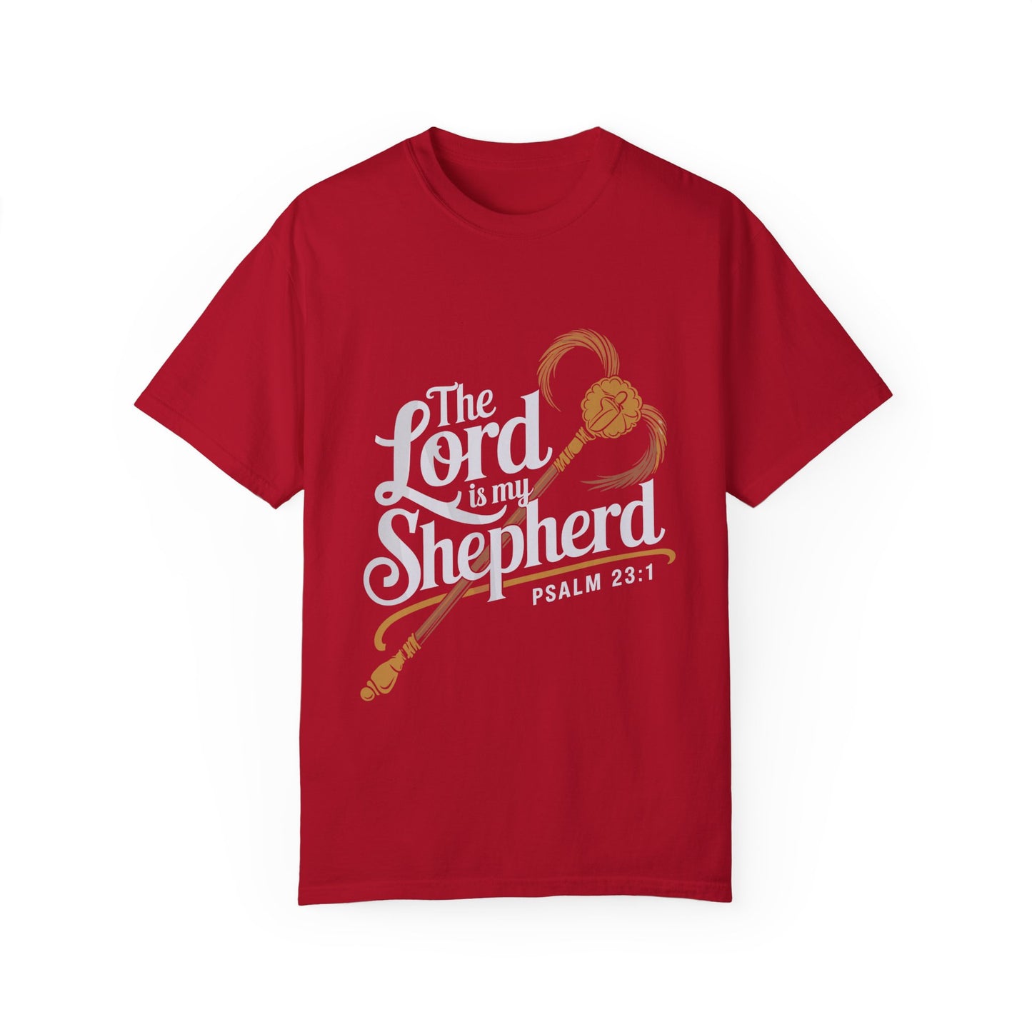 Garment-Dyed Faith T-Shirt - 'The Lord is my Shepherd' Psalm 23:1 - Christian Shirts and More