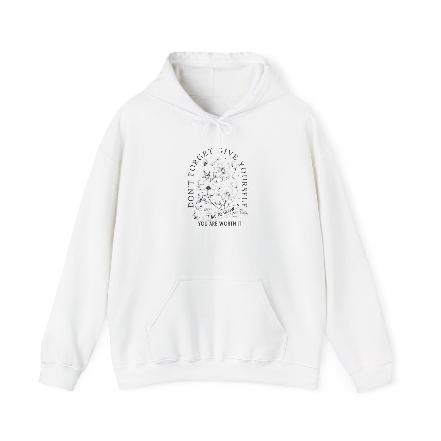 Inspirational Unisex Hooded Sweatshirt - "Don't Forget Give Yourself Time, You Are Worth It"