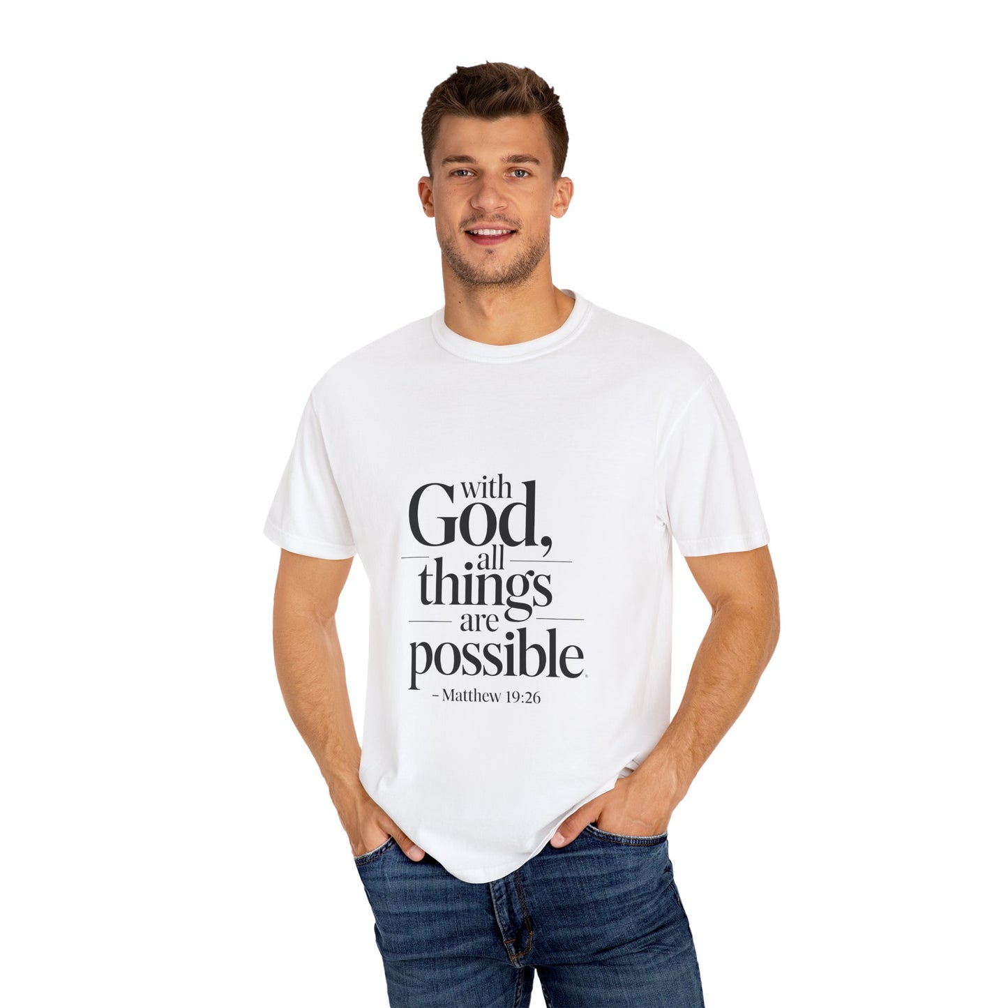 Inspirational God T-Shirt - All Things Are Possible - Unisex Garment-Dyed Tee - Christian Shirts and More