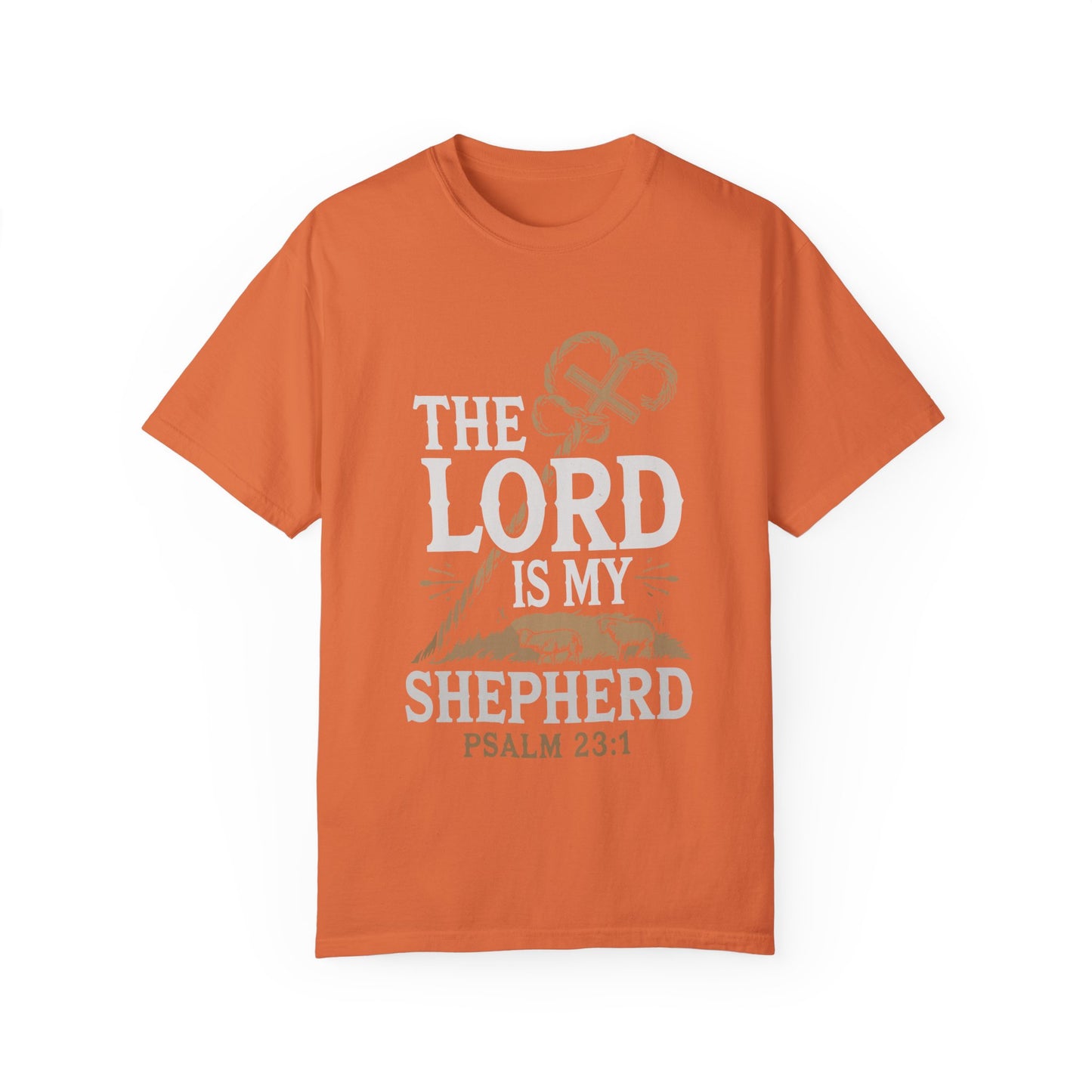 Unisex Garment-Dyed T-shirt - 'The Lord is My Shepherd' Psalm 23:1 Design - Christian Shirts and More