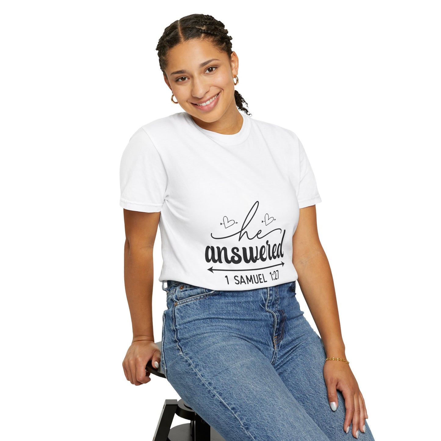 He Answered Unisex Garment-Dyed T-Shirt - Inspirational Faith Tee
