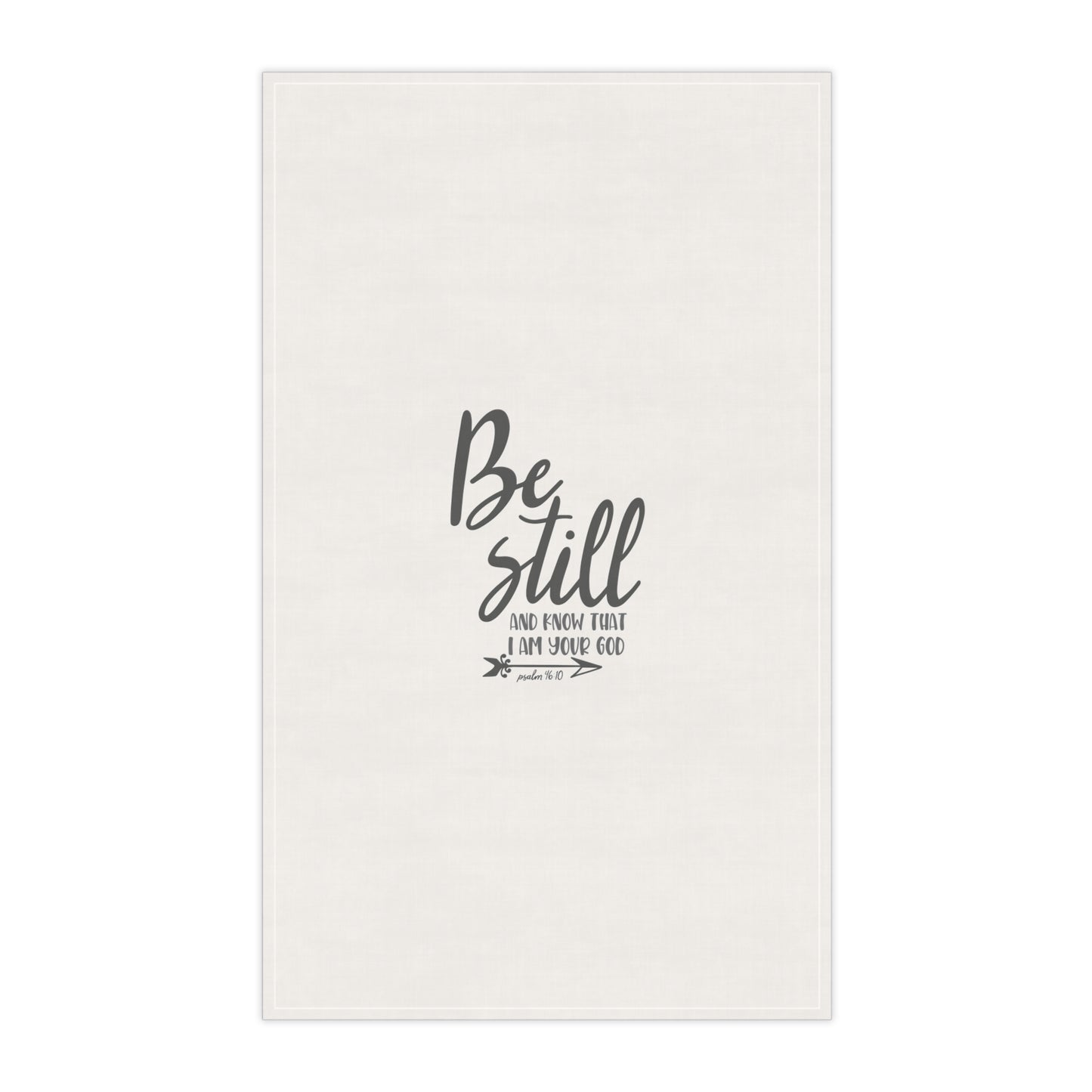 Inspirational Cotton Tea Towels - 'Be Still' Design