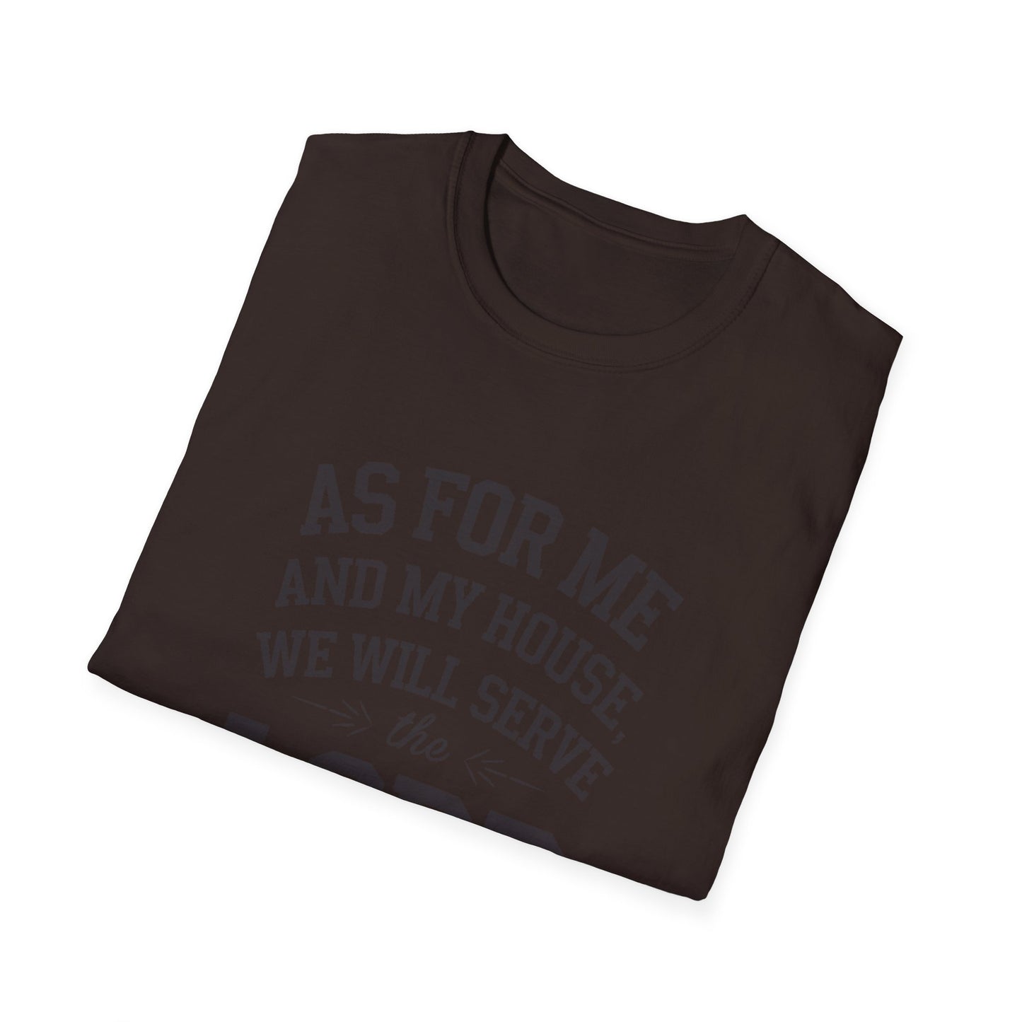 Faith-Based Unisex Softstyle T-Shirt - 'As for Me and My House, We Will Serve the Lord'