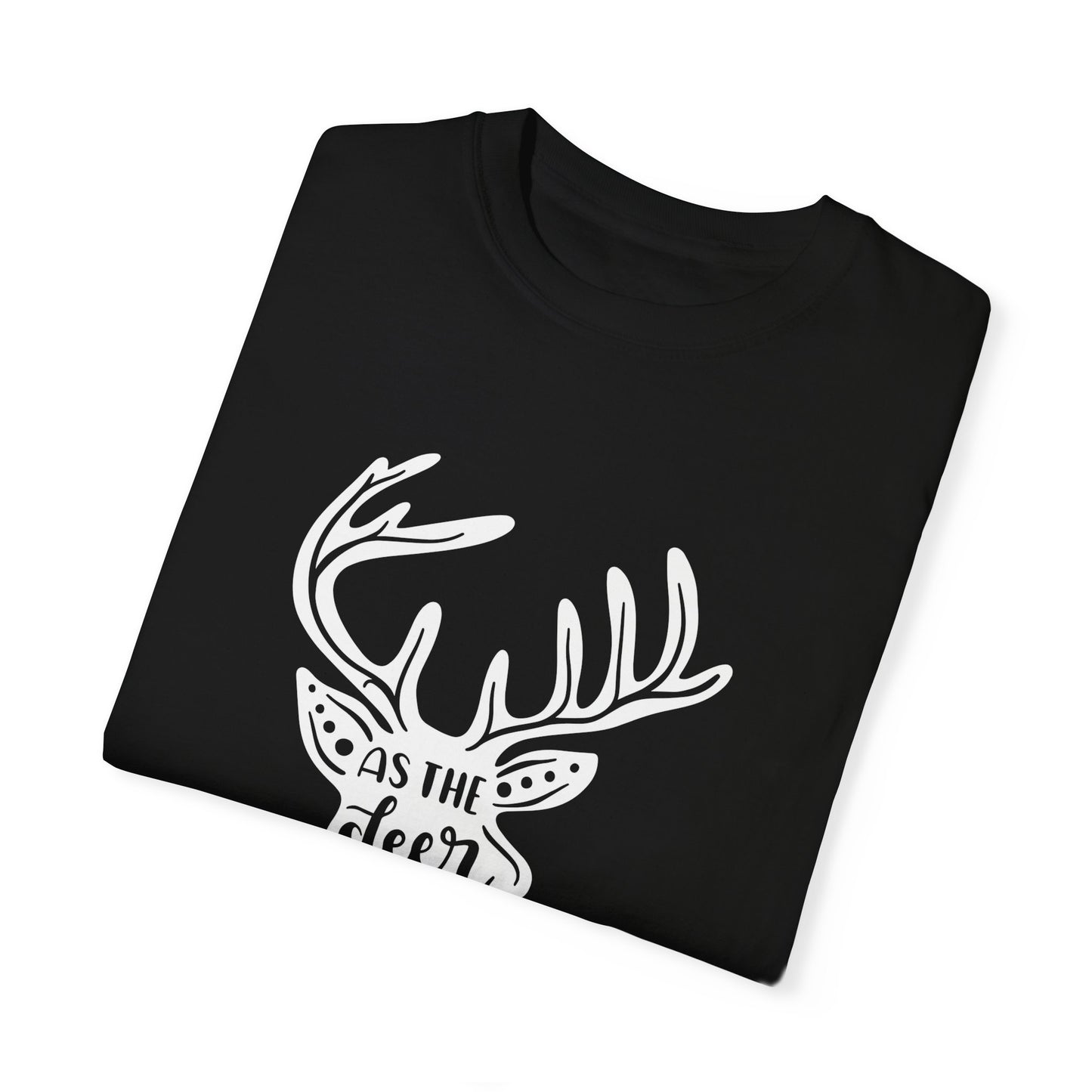 Inspirational Deer Graphic T-Shirt - Unisex Garment-Dyed Tee - Christian Shirts and More