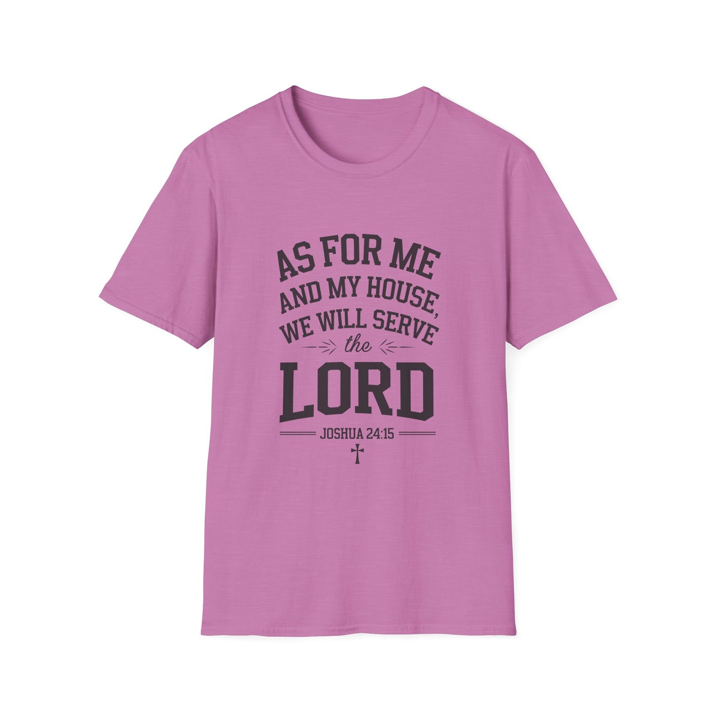 Faith-Based Unisex Softstyle T-Shirt - 'As for Me and My House, We Will Serve the Lord'