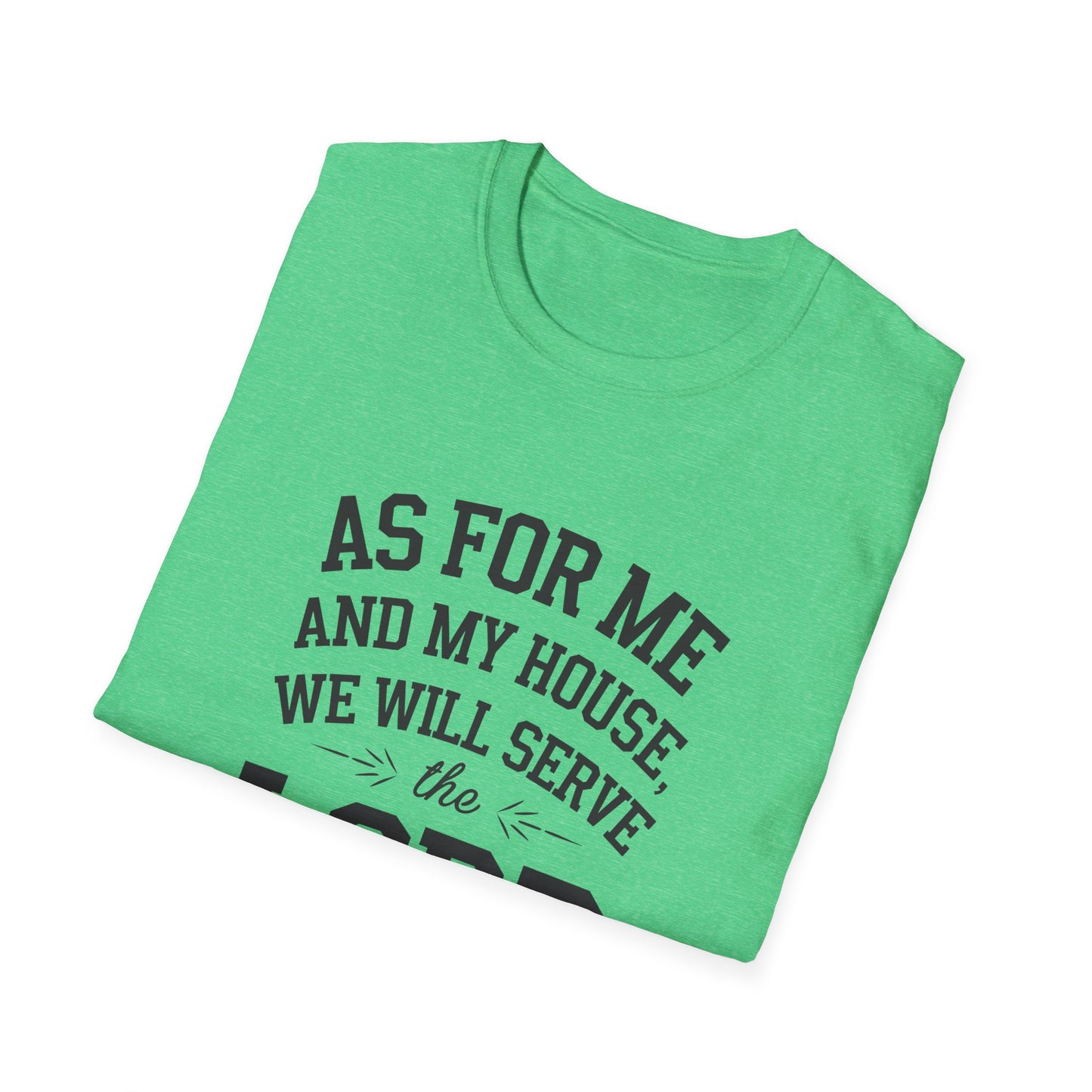 Faith-Based Unisex Softstyle T-Shirt - 'As for Me and My House, We Will Serve the Lord'