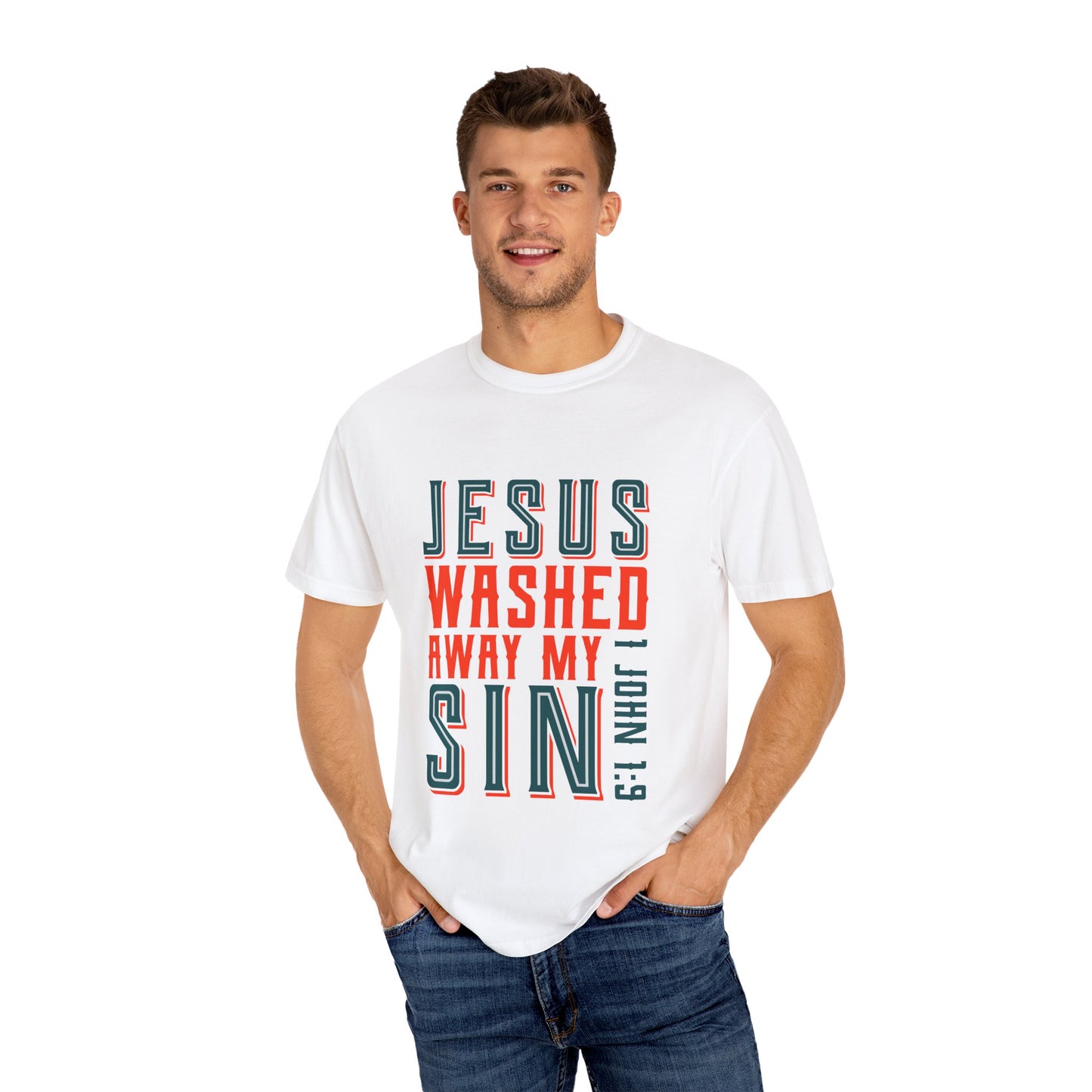 Jesus Washed Away My Sin T-Shirt - Unisex Garment-Dyed Tee - Christian Shirts and More