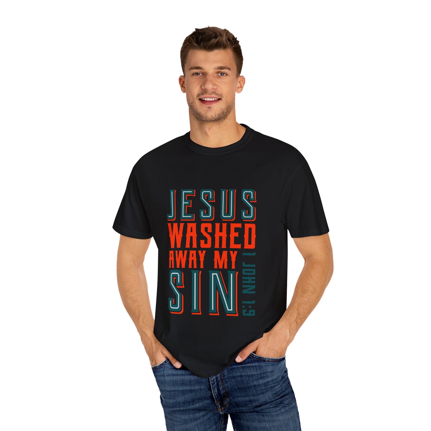 Jesus Washed Away My Sin T-Shirt - Unisex Garment-Dyed Tee - Christian Shirts and More