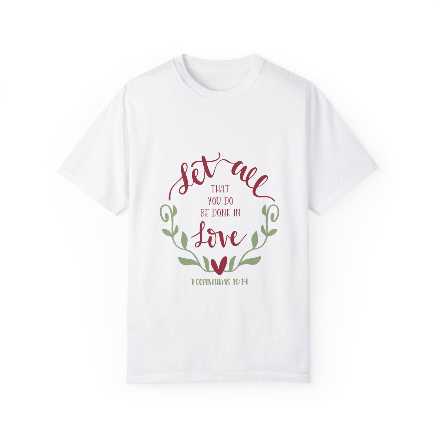 Inspirational Unisex T-Shirt - 'Let All That You Do Be Done in Love' - Perfect for Faith and Love Celebrations - Christian Shirts and More
