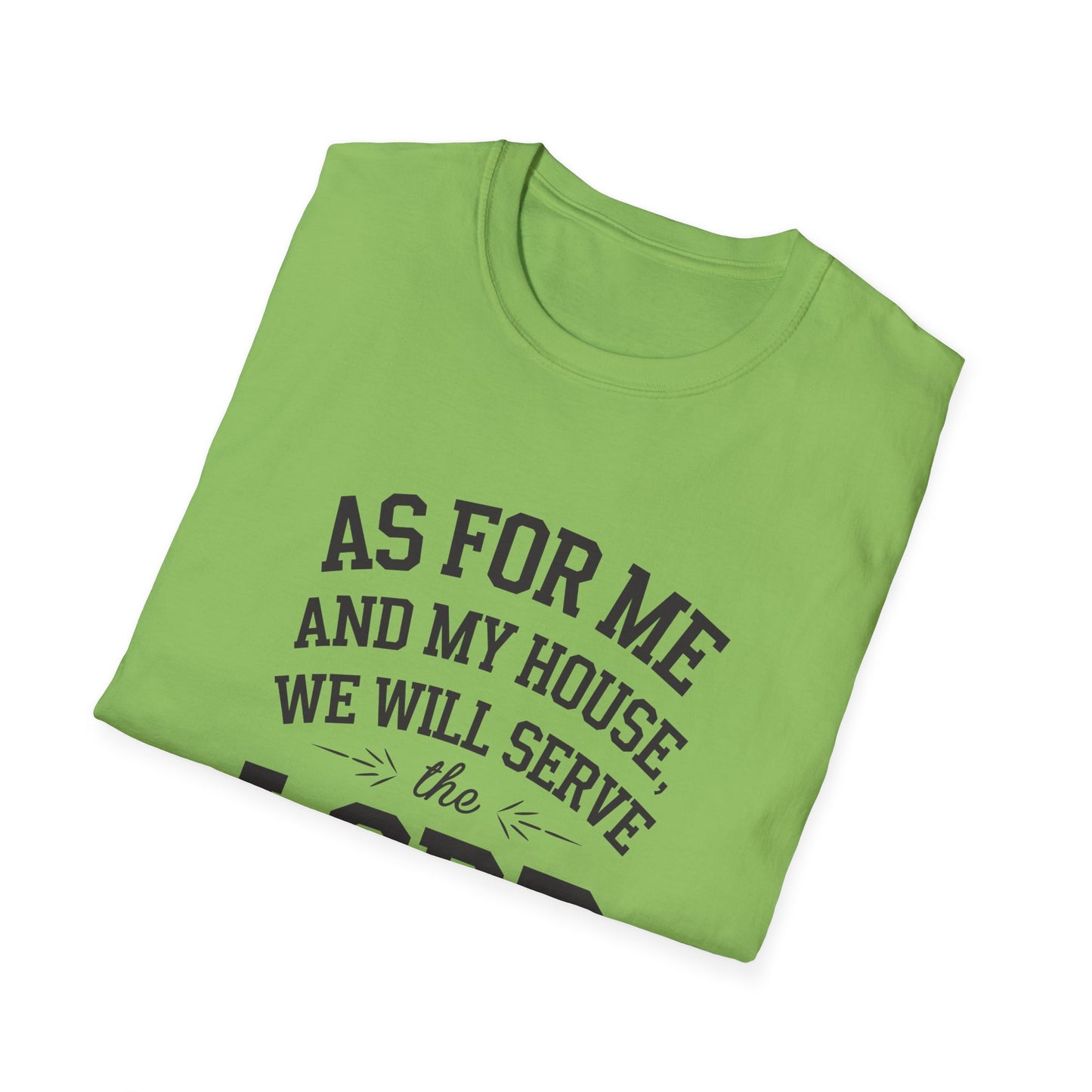 Faith-Based Unisex Softstyle T-Shirt - 'As for Me and My House, We Will Serve the Lord'