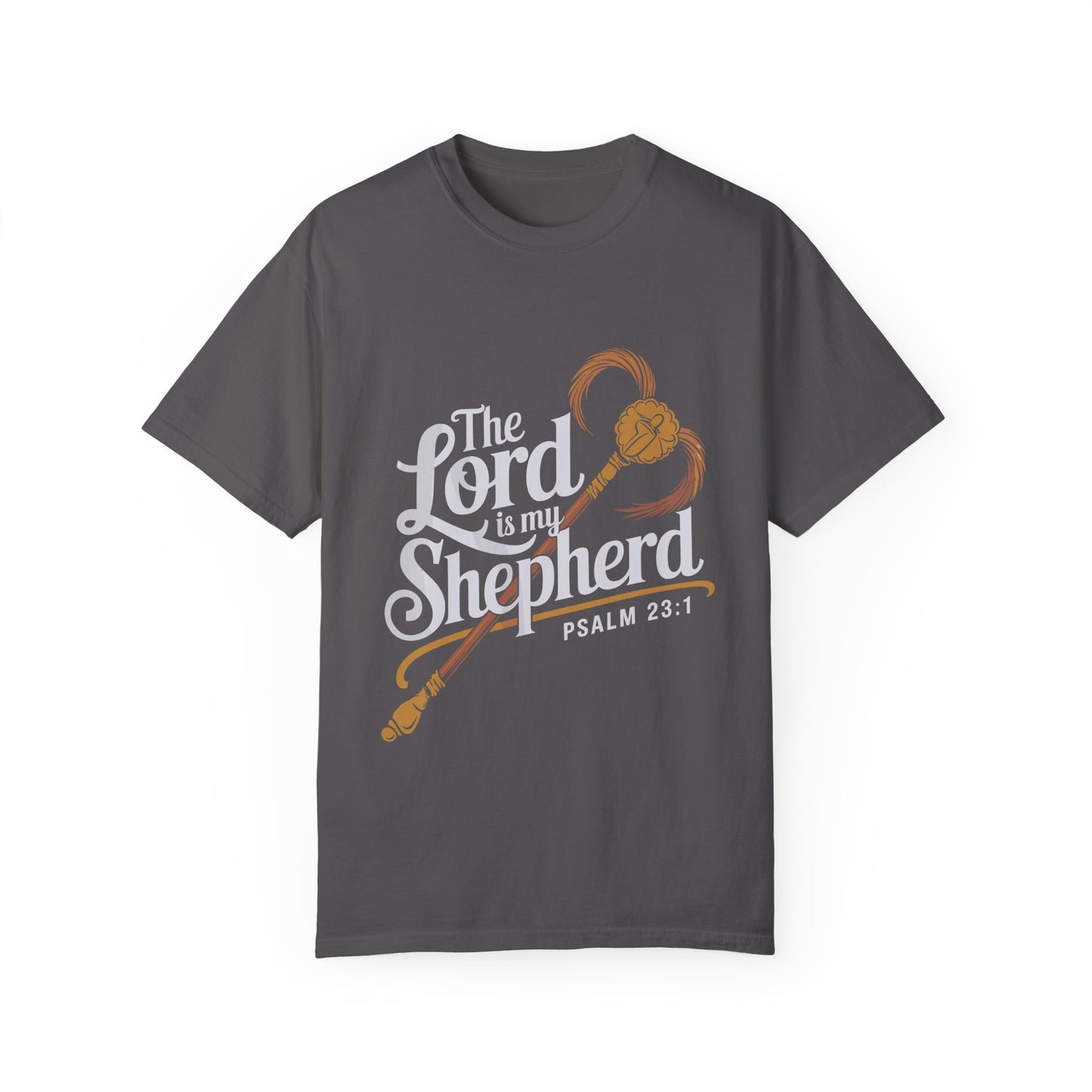 Garment-Dyed Faith T-Shirt - 'The Lord is my Shepherd' Psalm 23:1 - Christian Shirts and More
