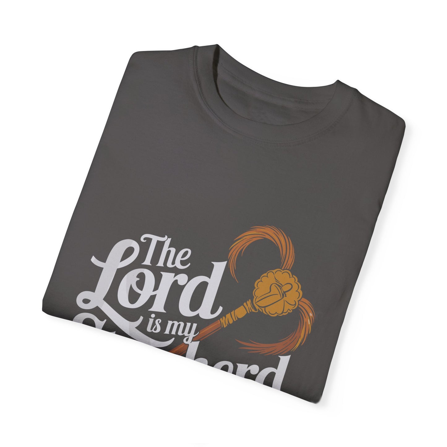 Garment-Dyed Faith T-Shirt - 'The Lord is my Shepherd' Psalm 23:1 - Christian Shirts and More