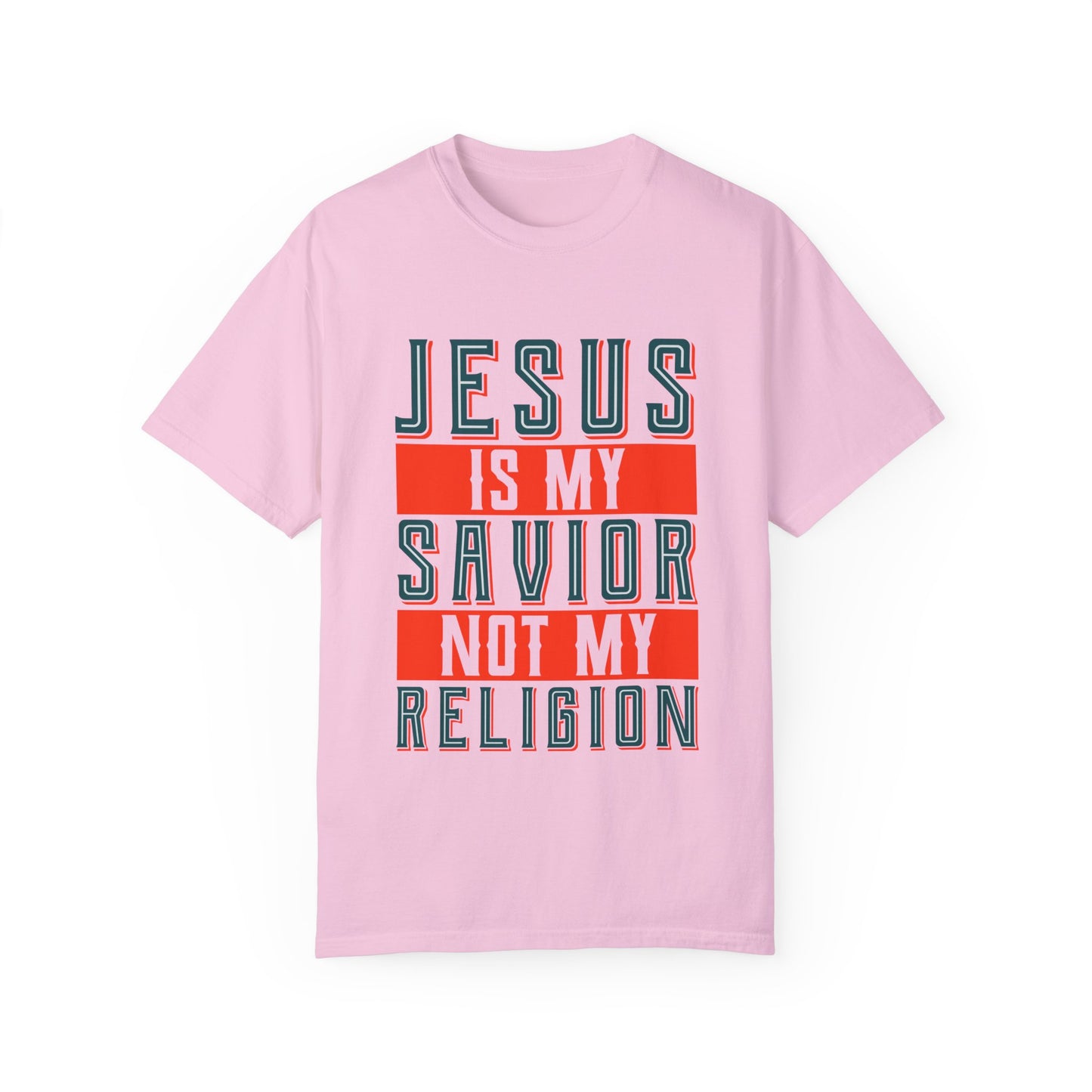 Faith-Inspired Unisex Garment-Dyed T-Shirt - 'Jesus is My Savior, Not My Religion' - Christian Shirts and More
