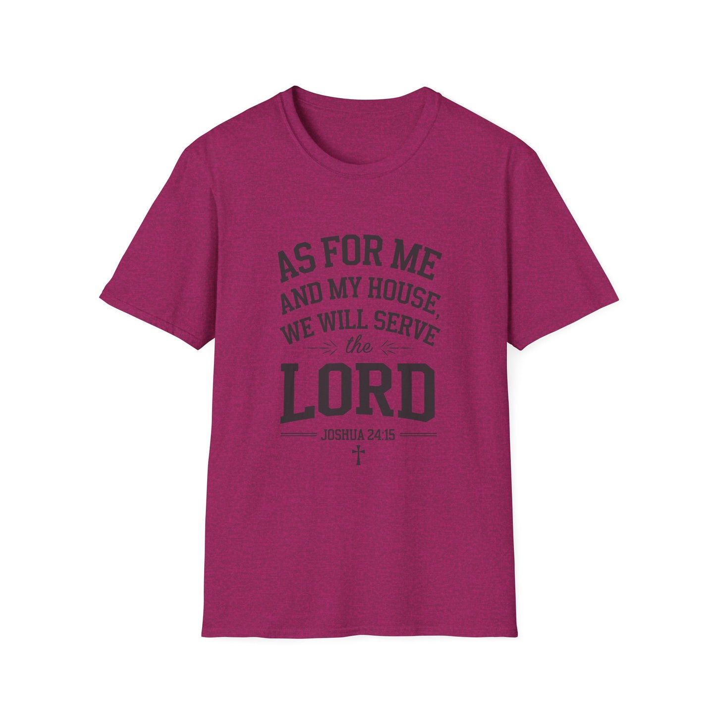 Faith-Based Unisex Softstyle T-Shirt - 'As for Me and My House, We Will Serve the Lord'