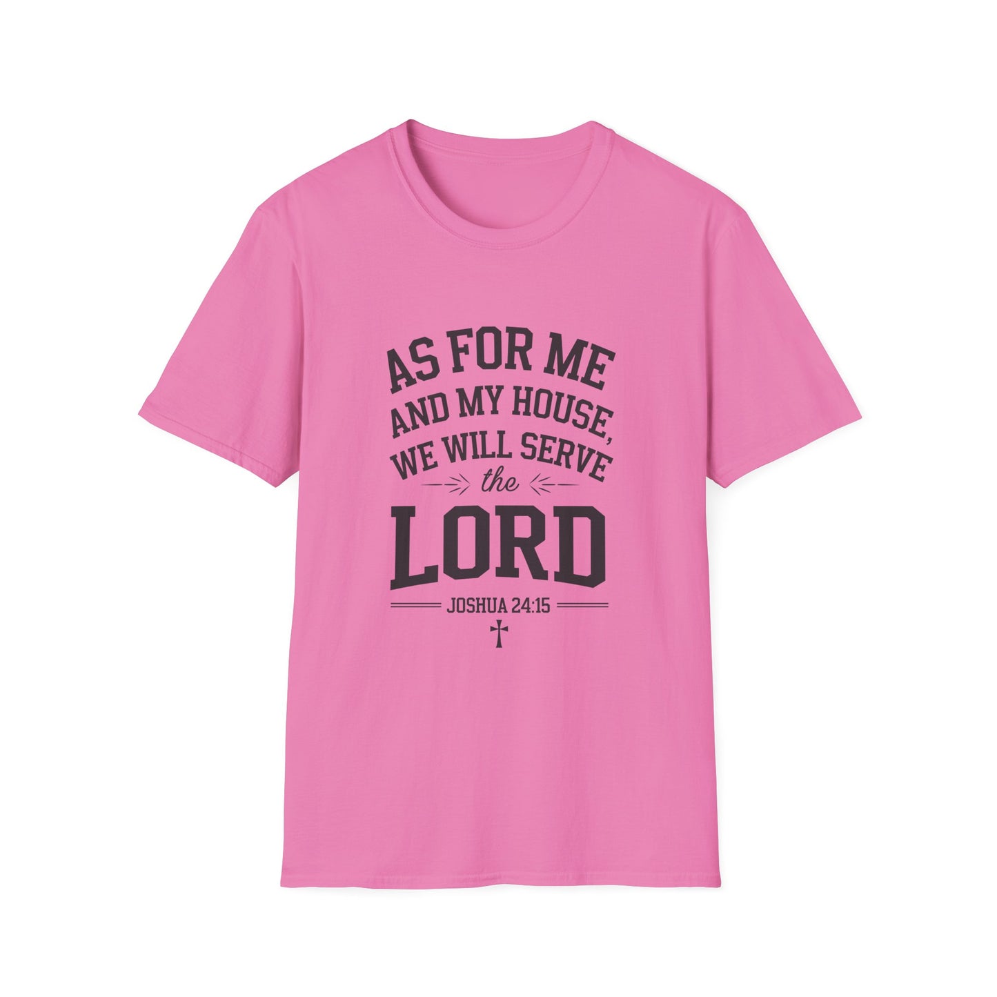 Faith-Based Unisex Softstyle T-Shirt - 'As for Me and My House, We Will Serve the Lord'