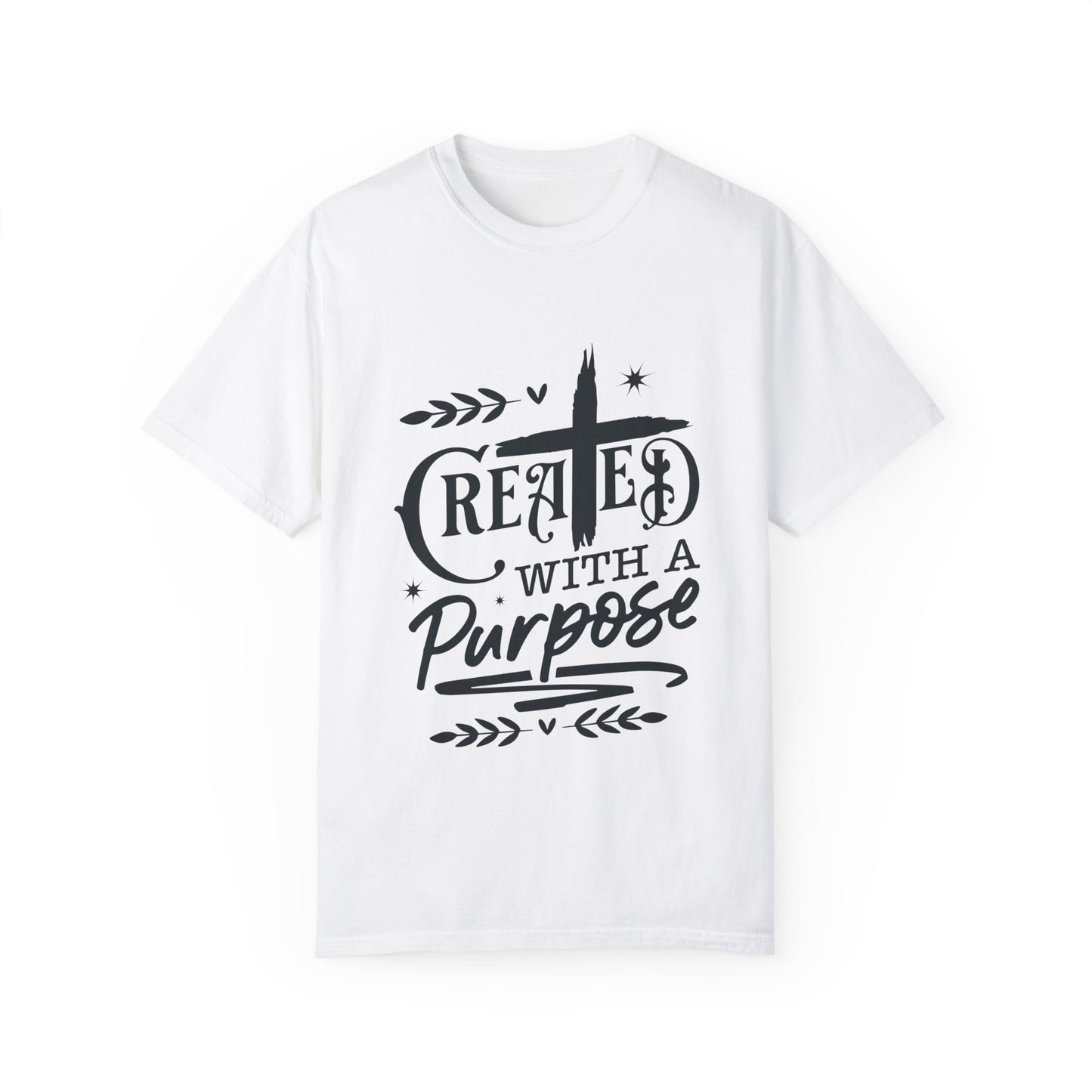 Unisex Purpose-Driven Garment-Dyed T-Shirt | Created with a Purpose Design - Christian Shirts and More