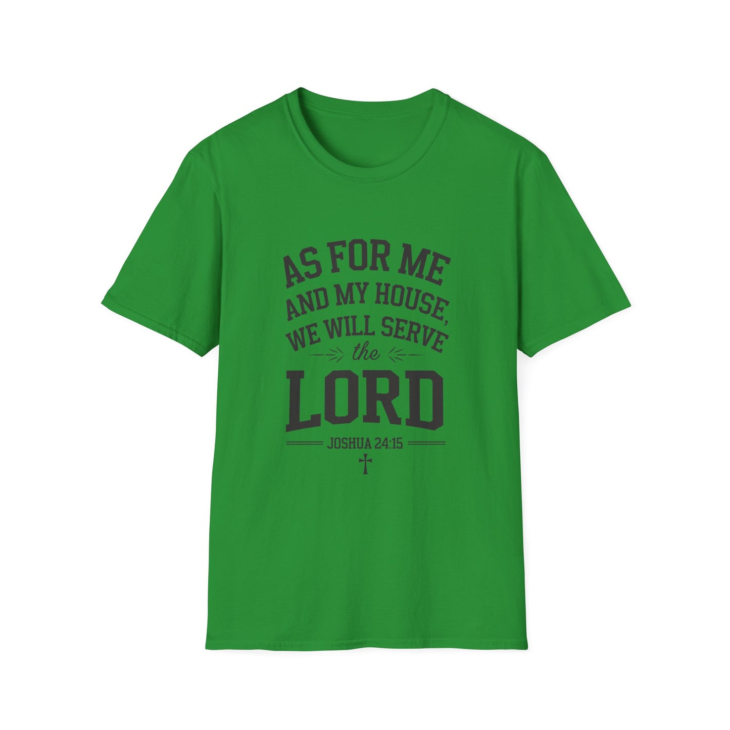 Faith-Based Unisex Softstyle T-Shirt - 'As for Me and My House, We Will Serve the Lord'