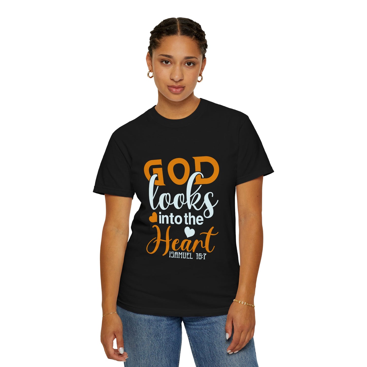 God Looks into the Heart T-Shirt - Unisex Garment-Dyed Tee for Faith and Inspiration - Christian Shirts and More