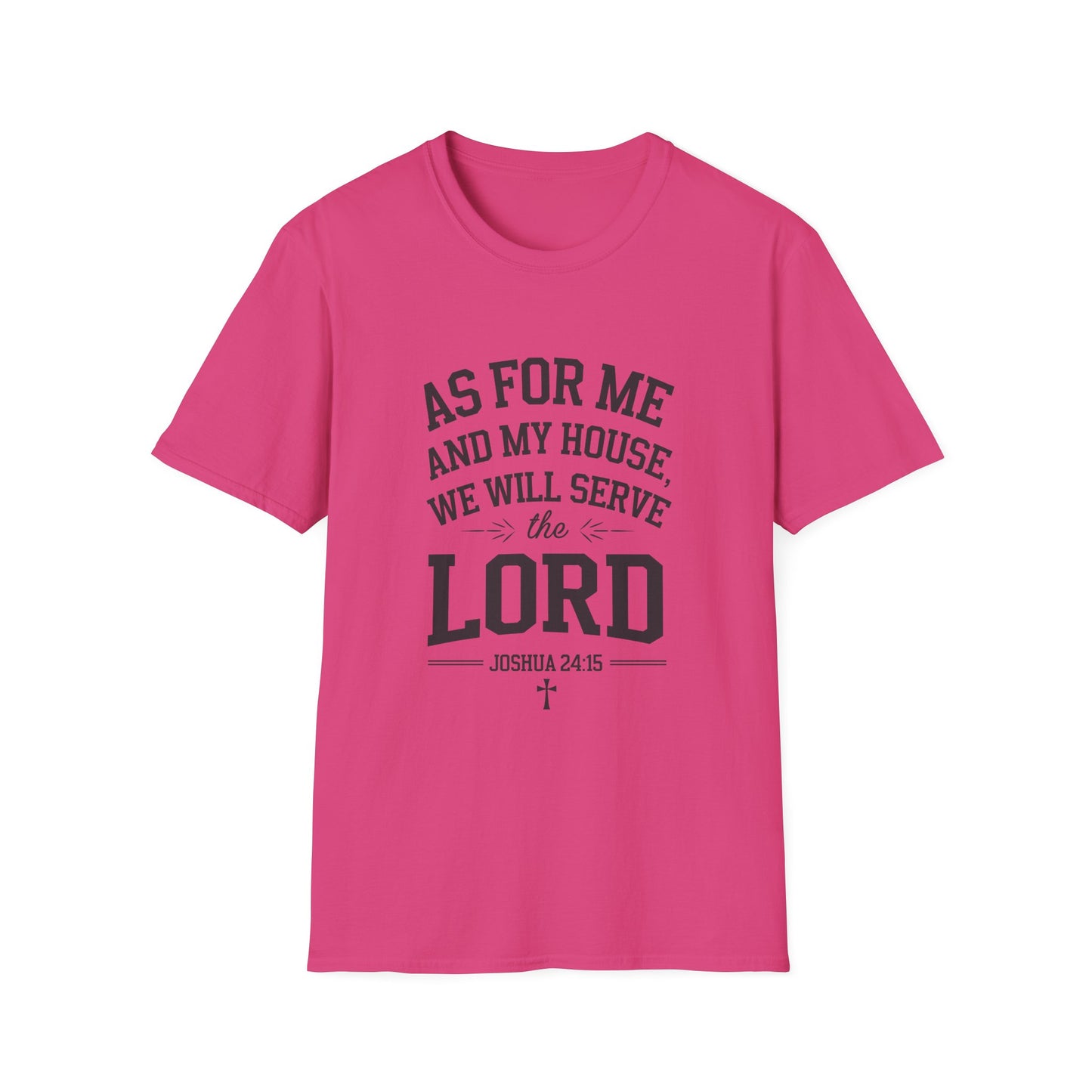 Faith-Based Unisex Softstyle T-Shirt - 'As for Me and My House, We Will Serve the Lord'