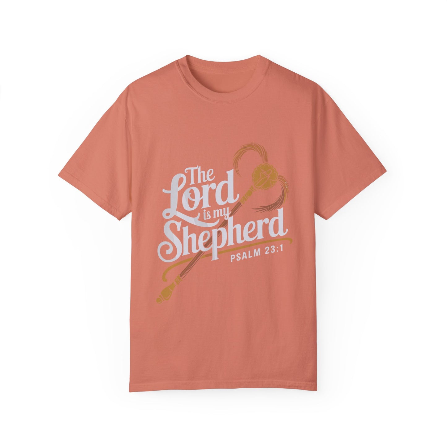 Garment-Dyed Faith T-Shirt - 'The Lord is my Shepherd' Psalm 23:1 - Christian Shirts and More