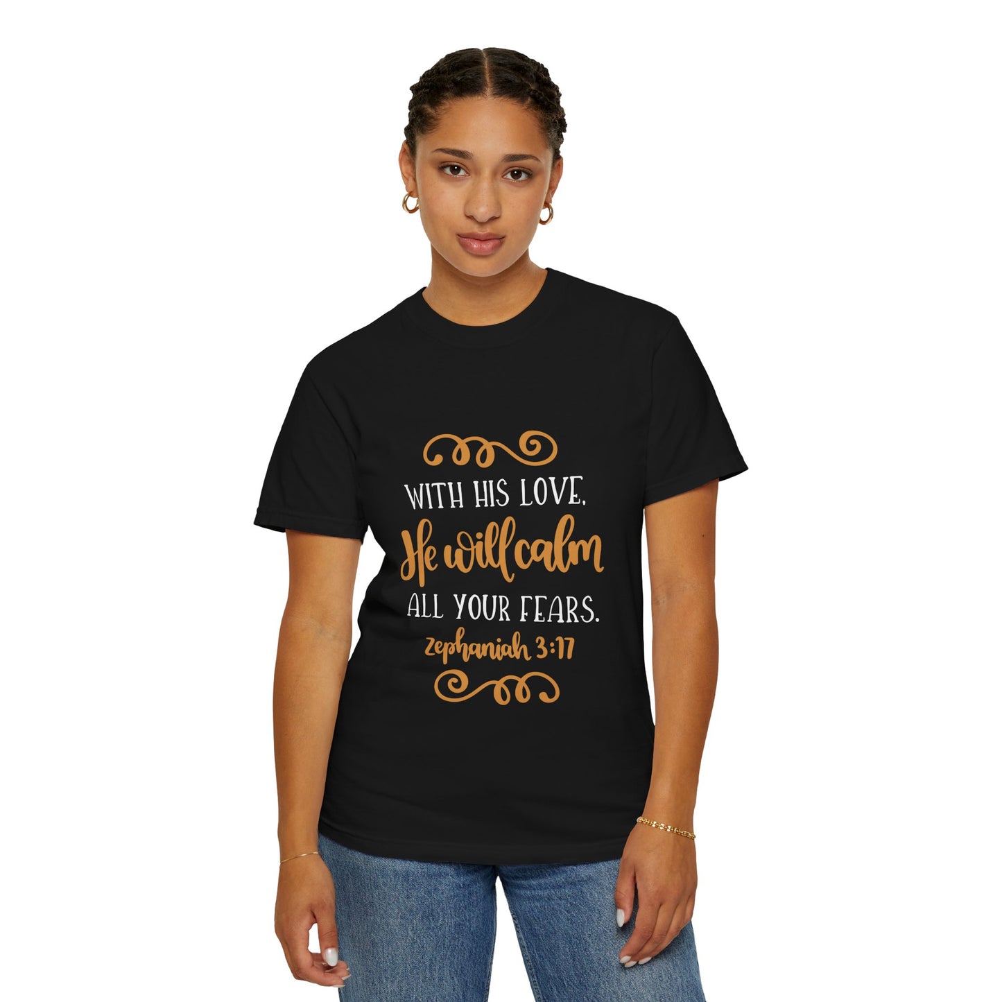 Inspirational Bible Verse T-Shirt - 'With His Love, He Will Calm All Your Fears' - Unisex Garment-Dyed