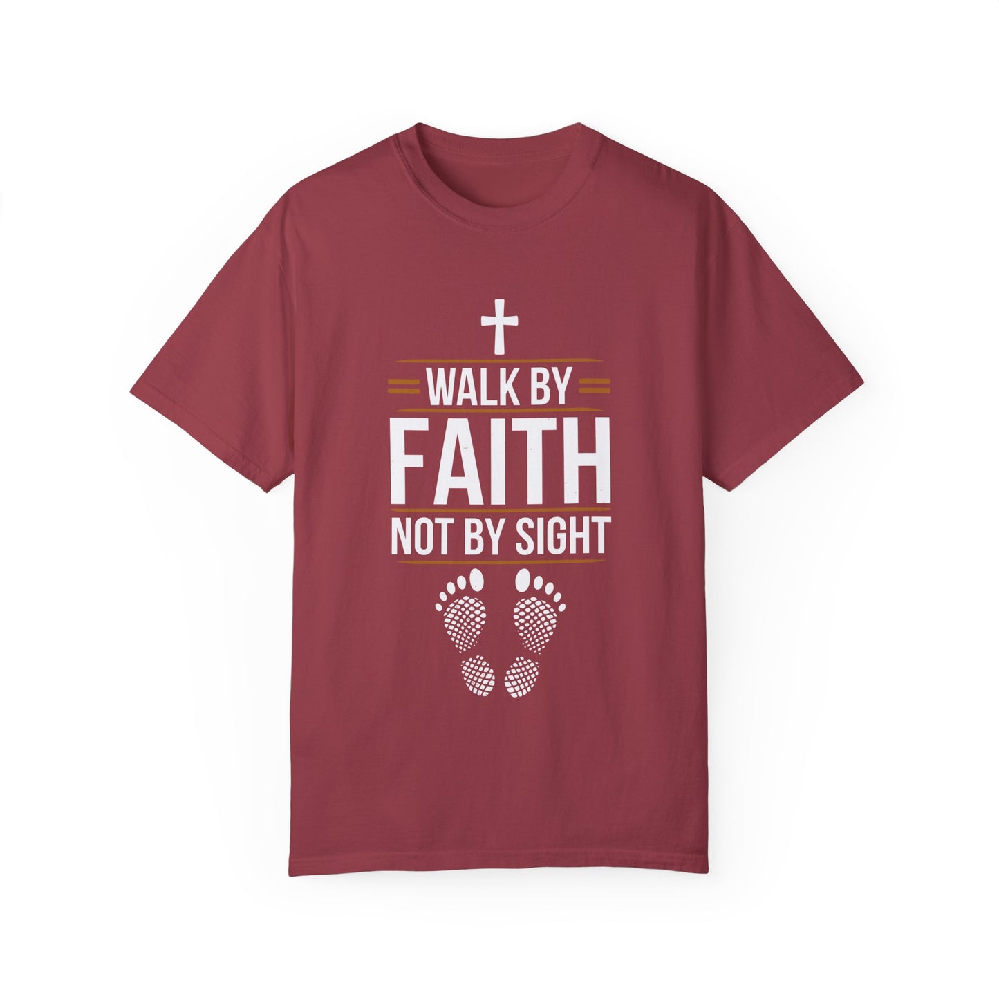 Walk by Faith Unisex Garment-Dyed T-shirt - Christian Shirts and More